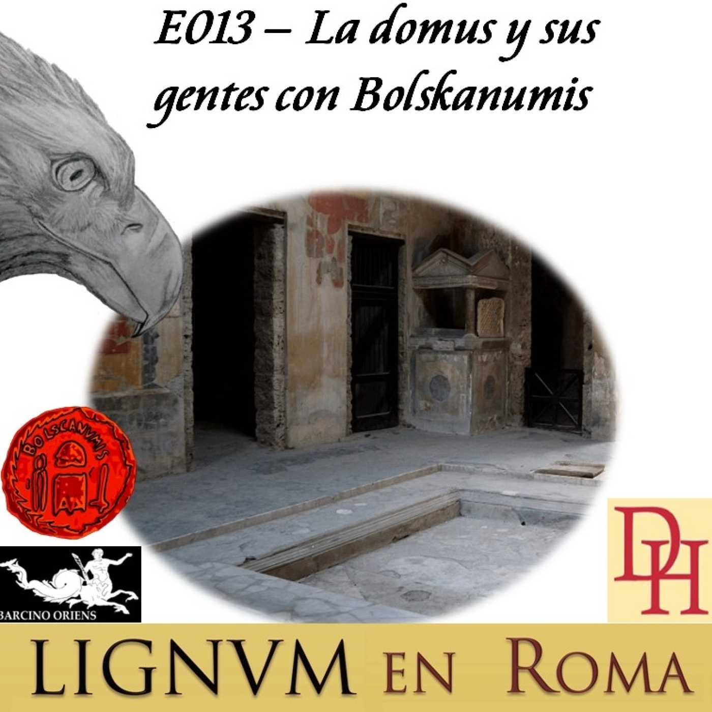 E013 — La domus y sus gentes con Bolskanumis. episode artwork