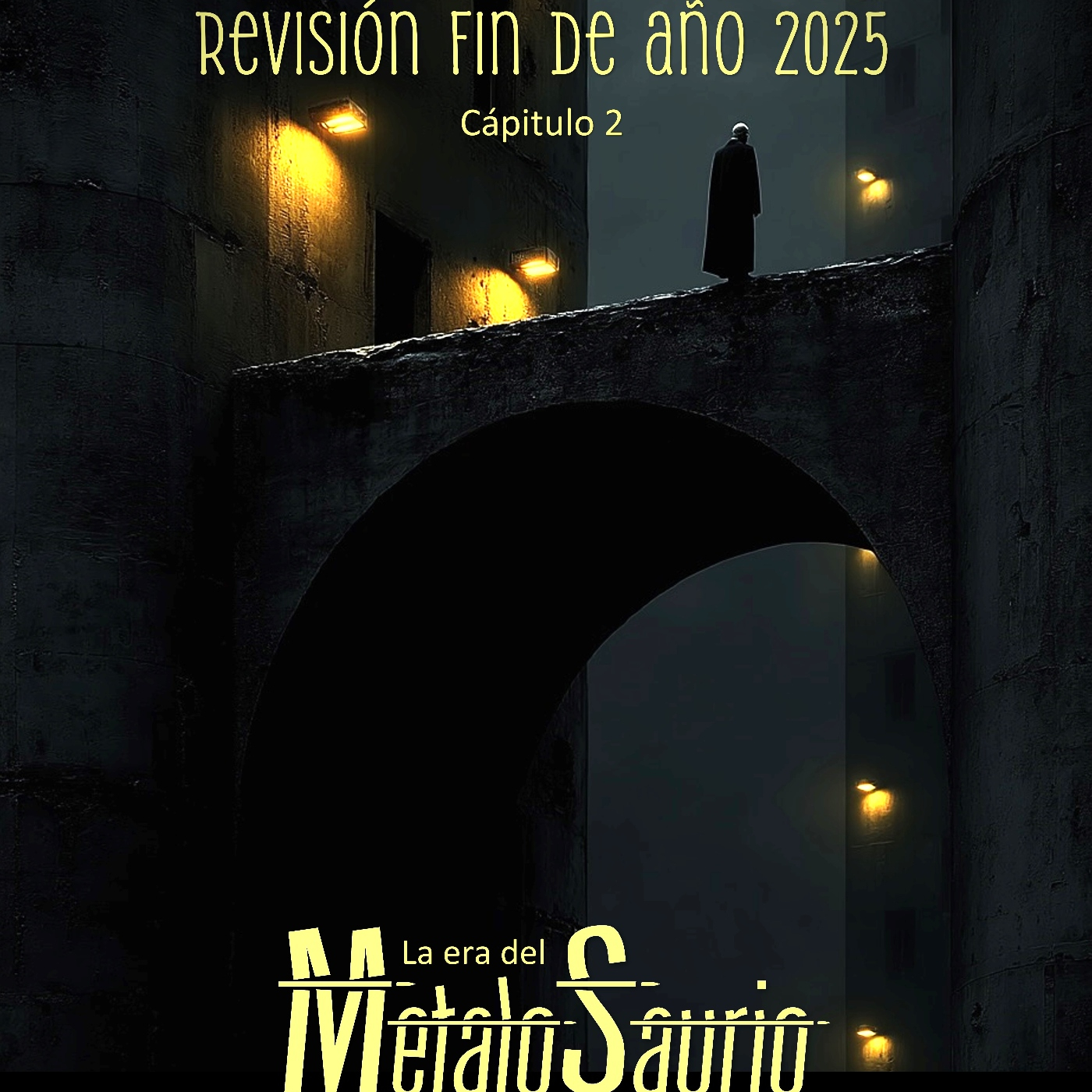 Revision de fin de año 2025 Capitulo 2 - La Era del MetaloSaurio (595) episode artwork