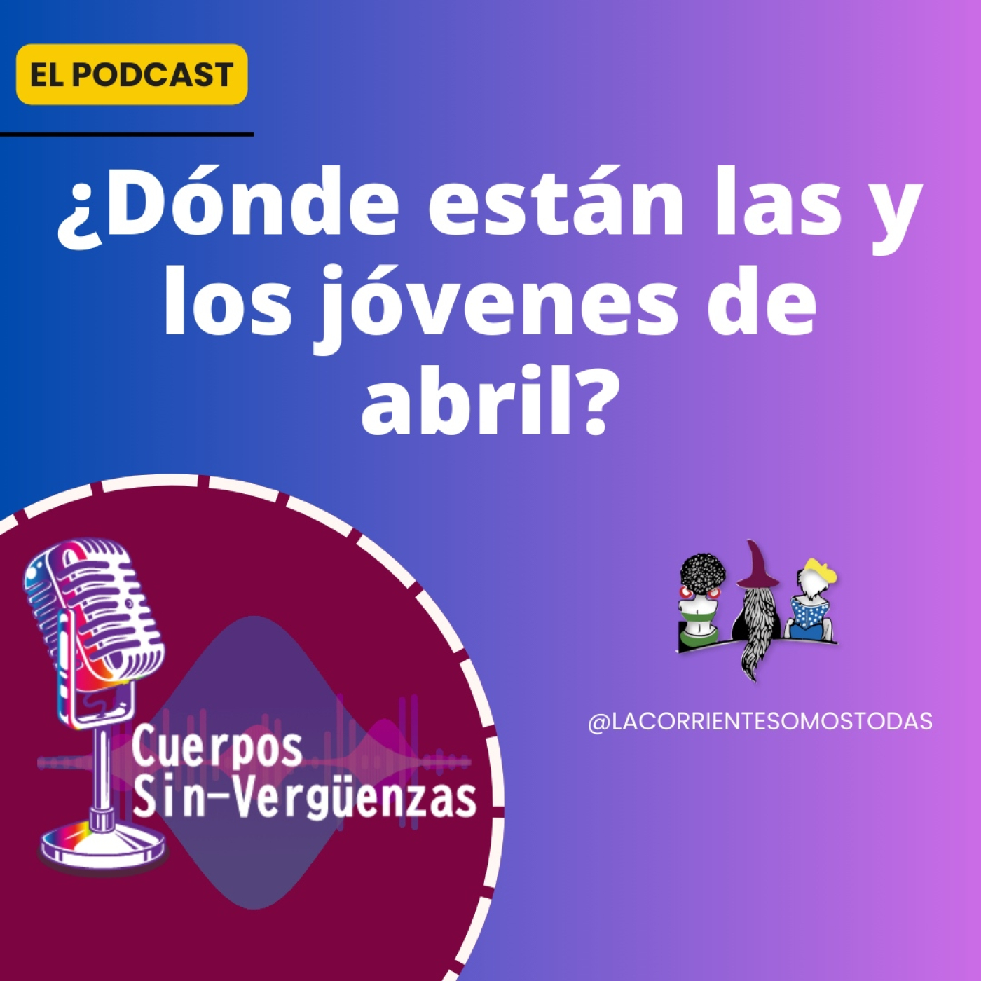 Podcast Cuerpos Sin-verguenzas