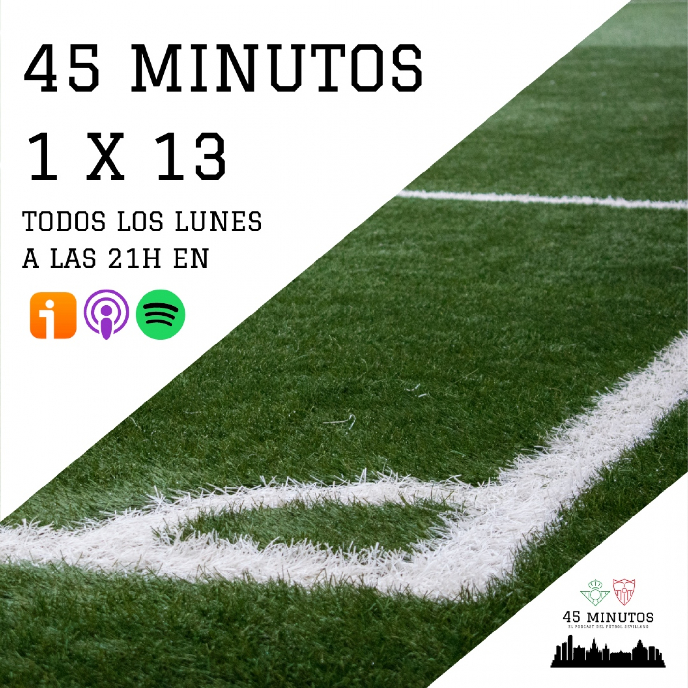 1x13: 45 minutos. El pódcast del fútbol sevillano