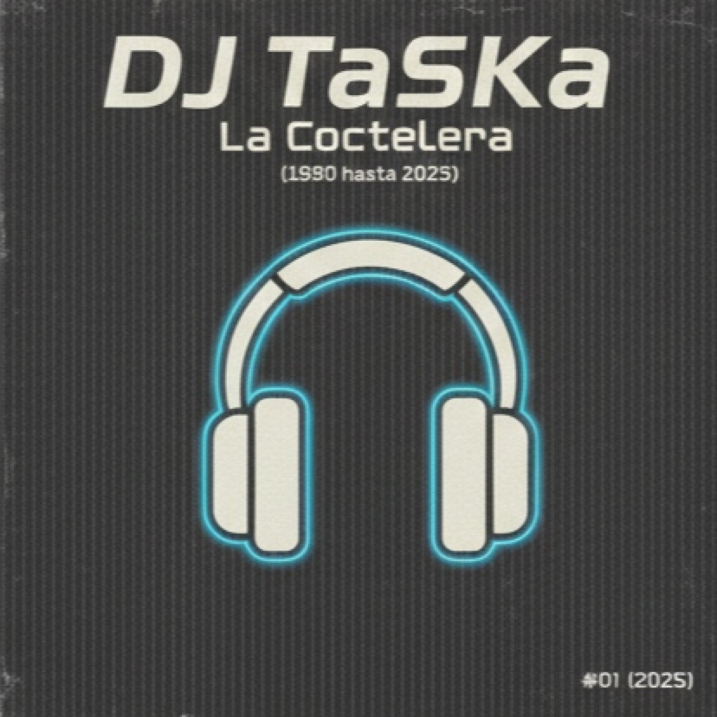 Play Dj Taska - La Coctelera (1990 - 2025) #01 (2025)