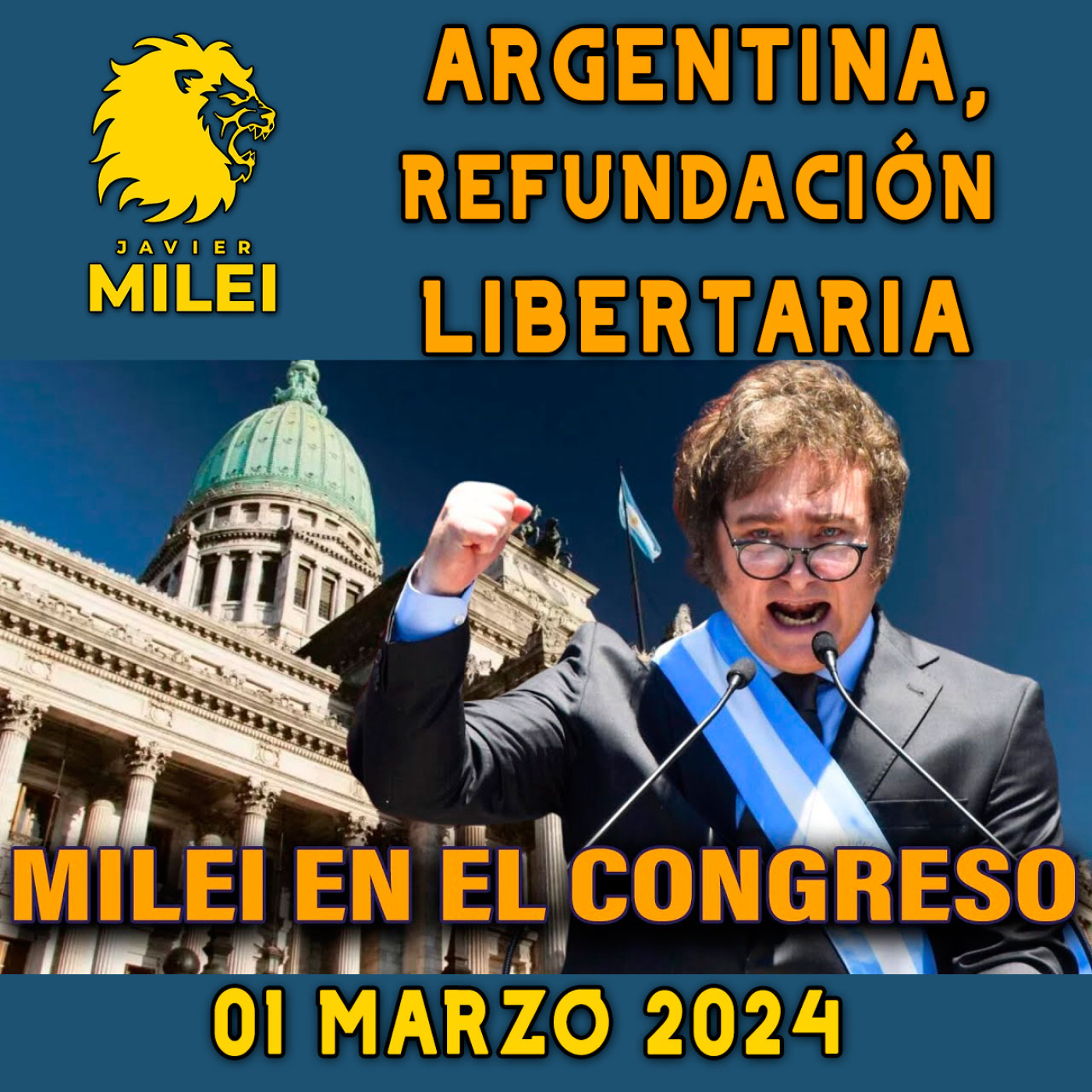 cover of episode REFUNDACIÓN LIBERTARIA DE LA ARGENTINA. DISCURSO DE MILEI EN EL CONGRESO | 01 Marzo 2024