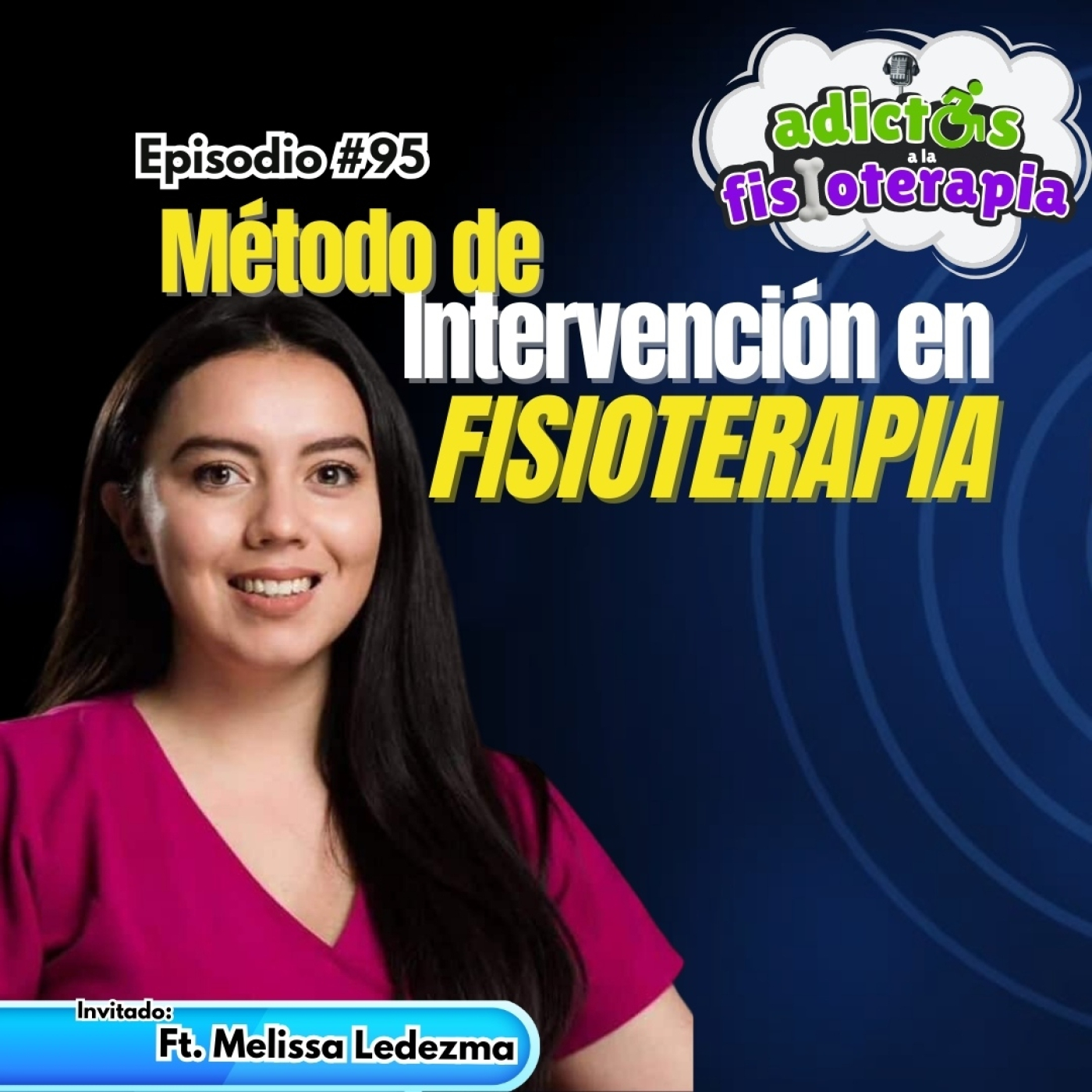 #95 Método de Intervención en Fisioterapia / Ft. Melissa Ledezma episode artwork