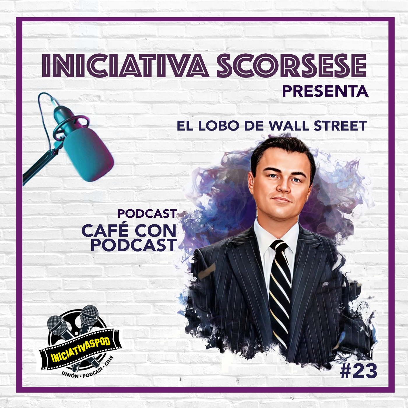 #23 El lobo de Wall Street (2013) - INICIATIVA SCORSESE - Café con Podcast episode artwork