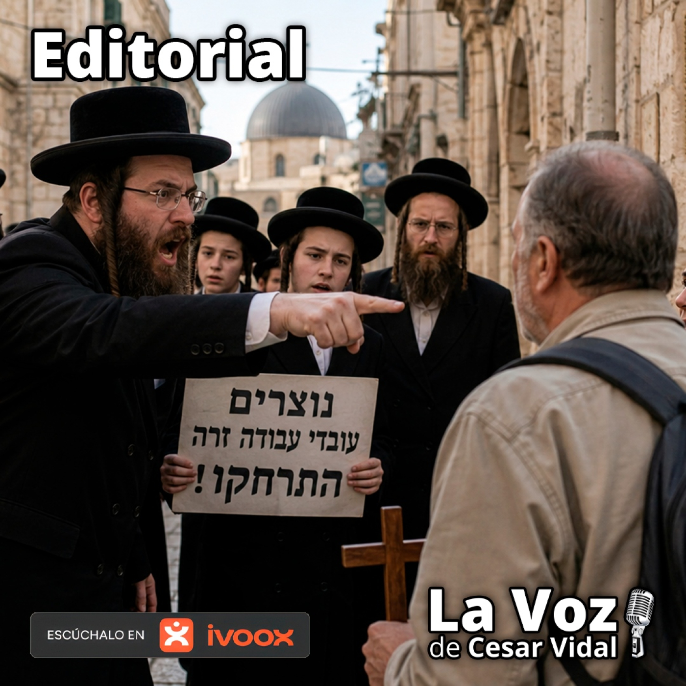 Editorial: El hostigamiento contra los cristianos se intesifica en el Estado de Israel - 11/05/26 episode artwork