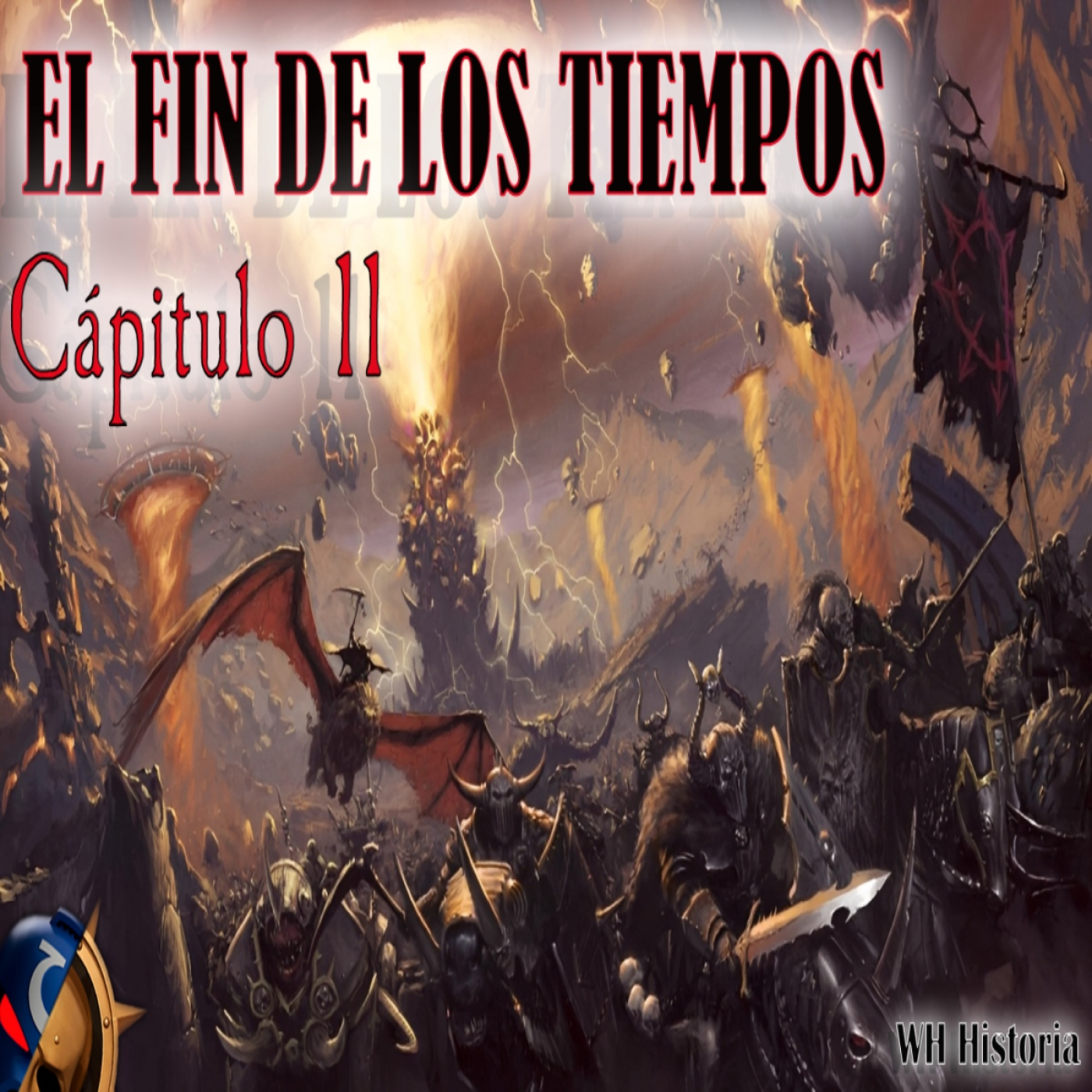 EL FIN DE LOS TIEMPOS - CÁPITULO 11 - LA GUERRA LLEGA A NAGASH