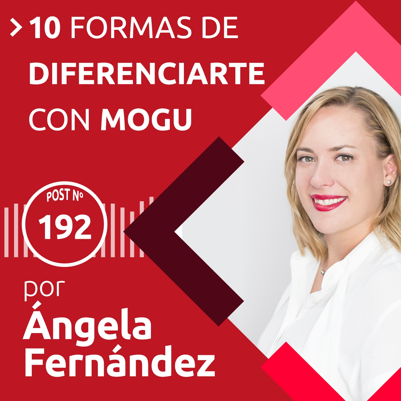 192: 10 Formas de diferenciarte de tu competencia | Con MOGU episode artwork