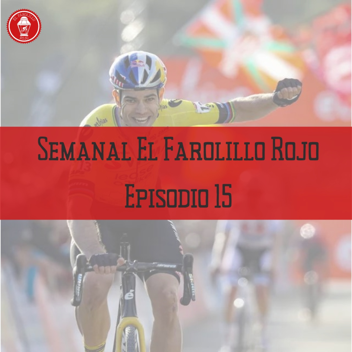 Semanal El Farolillo Rojo   Episodio 15 | Van Aert se impone en Benidorm   episode artwork
