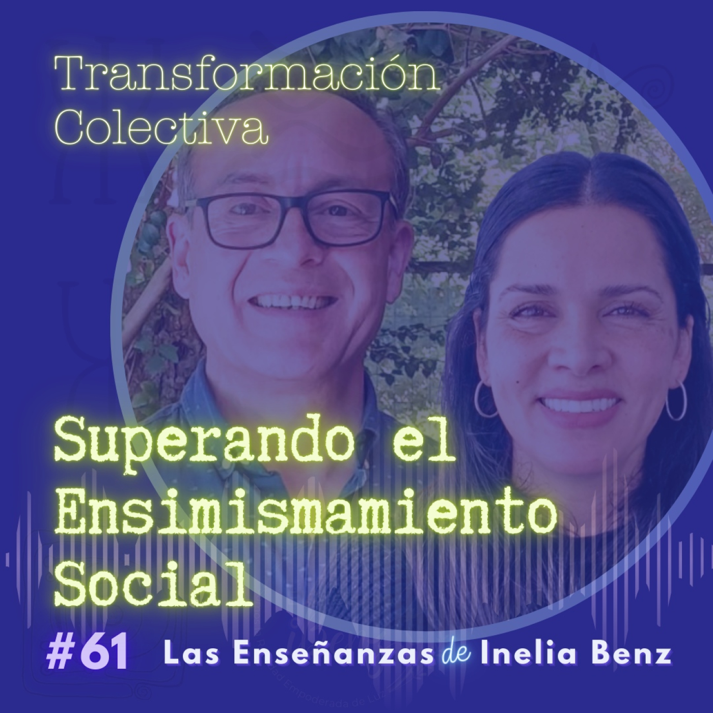 Iliana&Ricardo, Consciencia y Plenitud