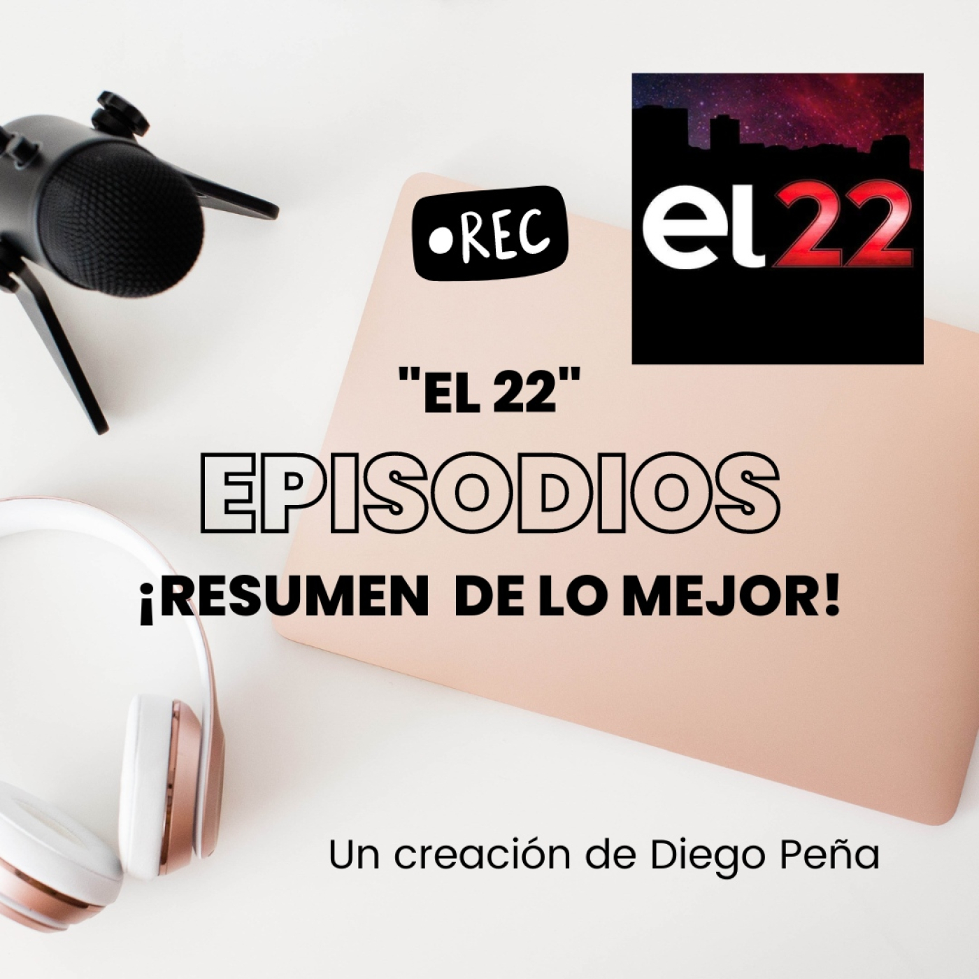 EL 22 - Episodios - Resumen de lo mejor episode artwork