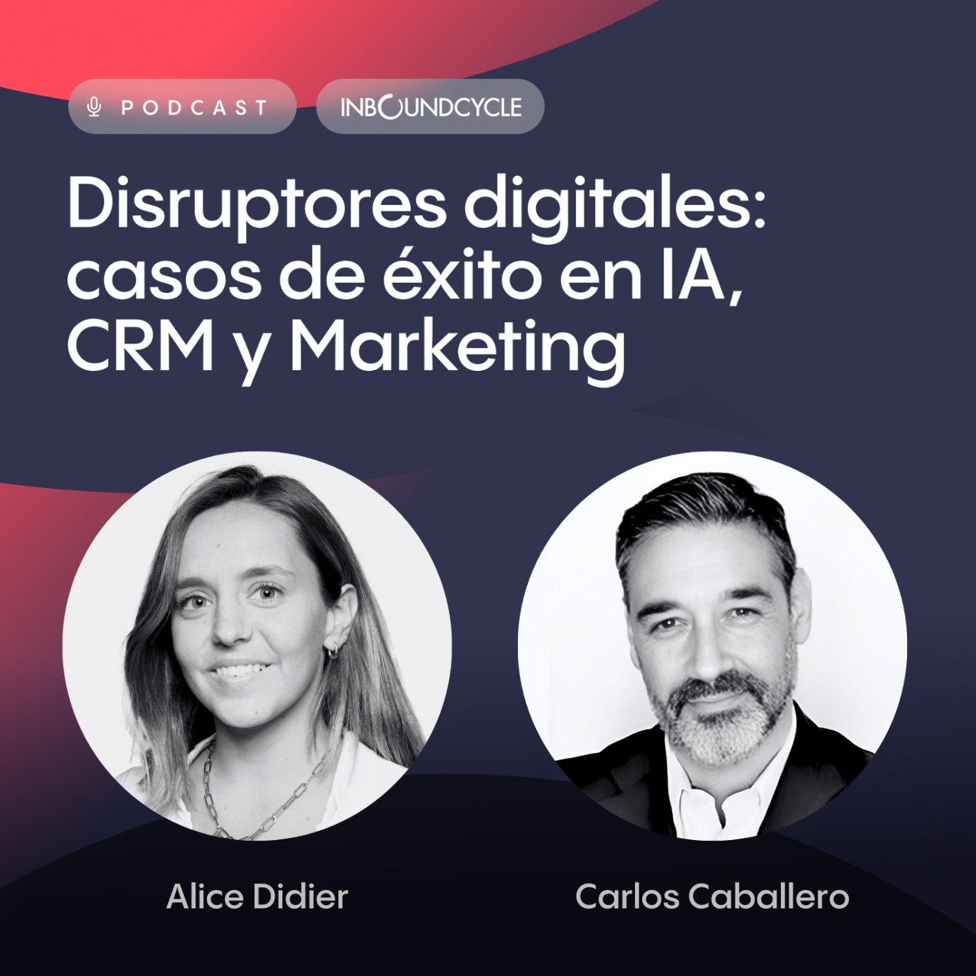 #139 - Carlos Caballero - ClearOne - Navegando la Disrupción Digital: Lecciones de Liderazgo
