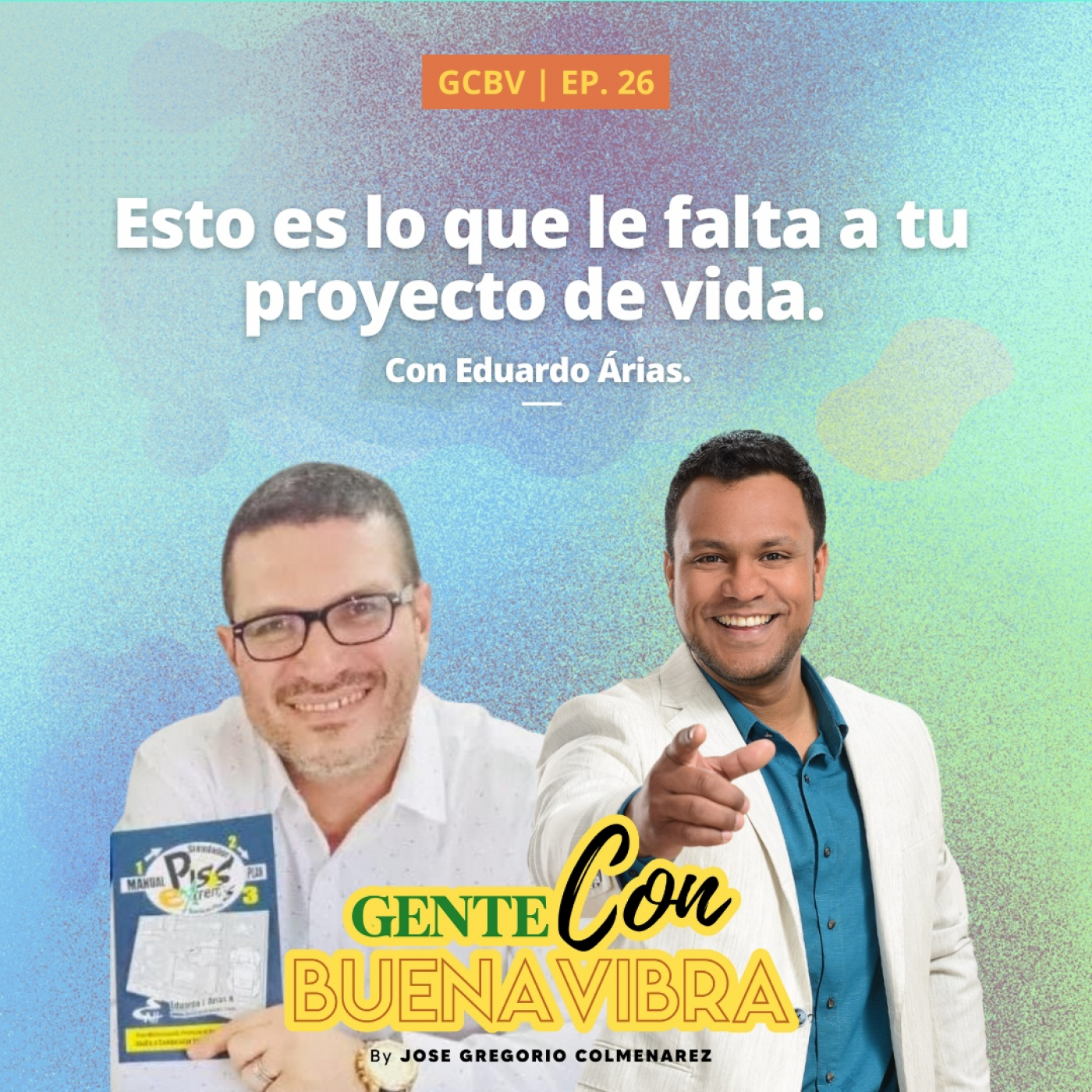 Gente Con Buena Vibra By José Gregorio Colmenarez
