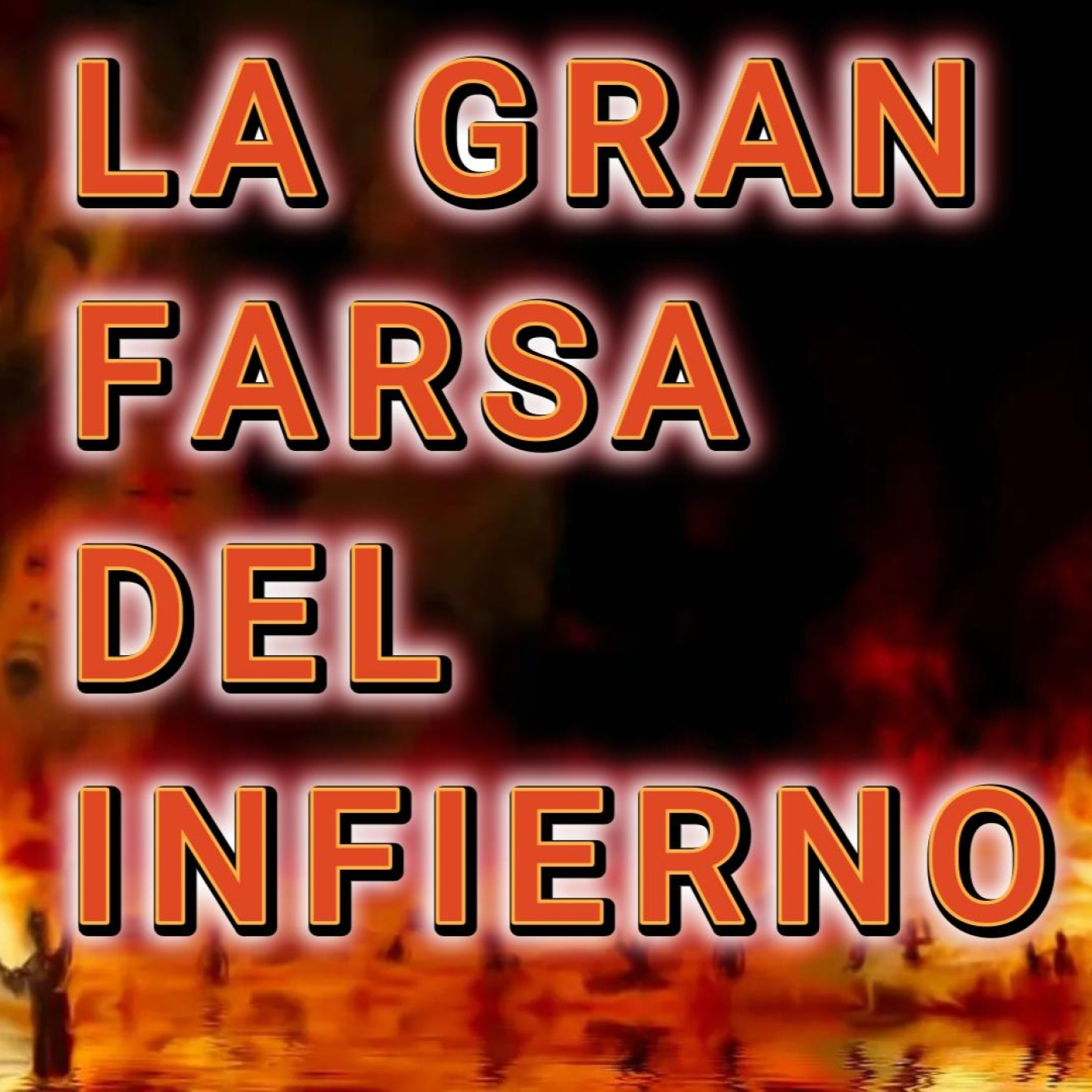 LA GRAN FARSA DEL INFIERNO EXPUESTA Y REVELADA POR ECUSATON episode artwork