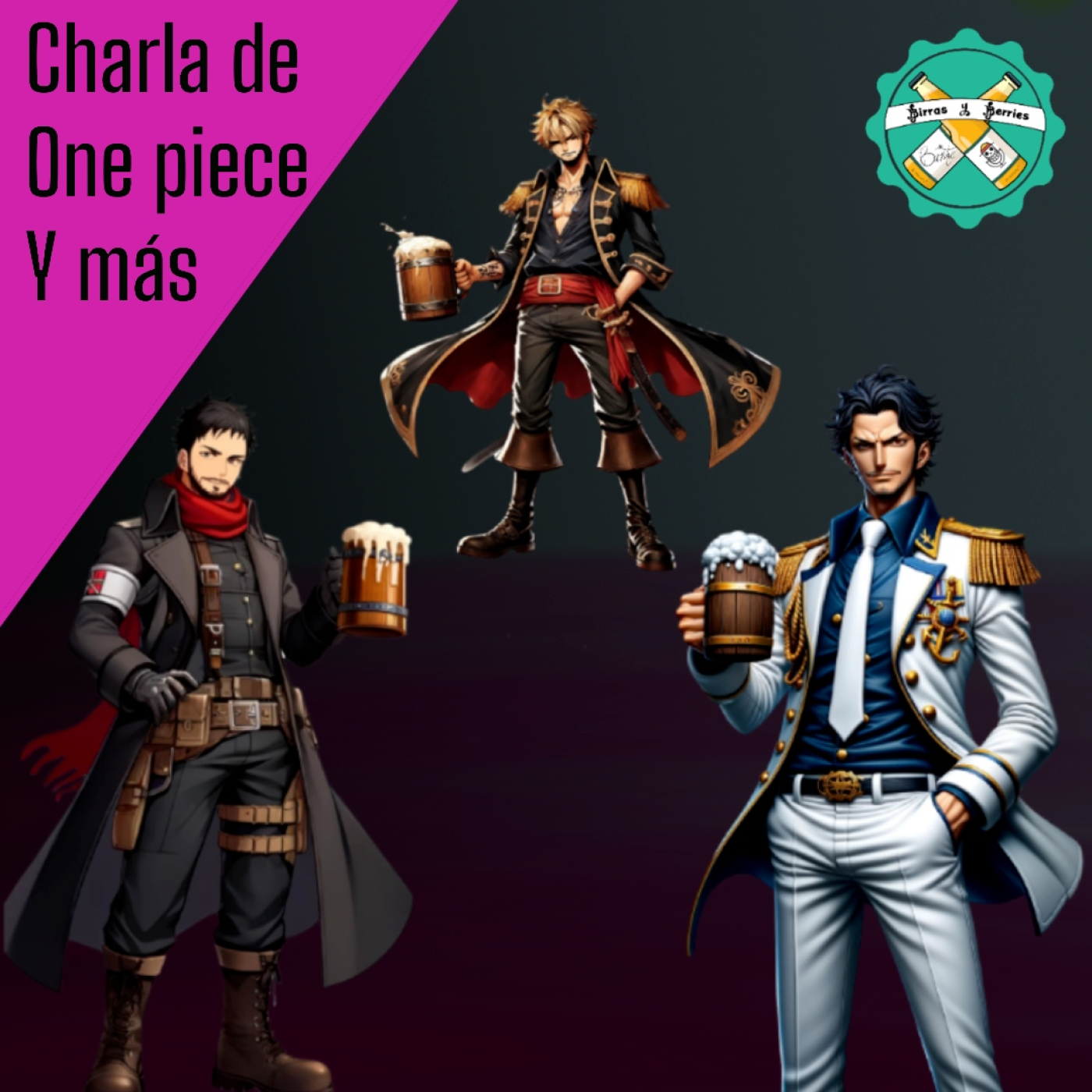 Birras y Berries | Un Podcast de One Piece