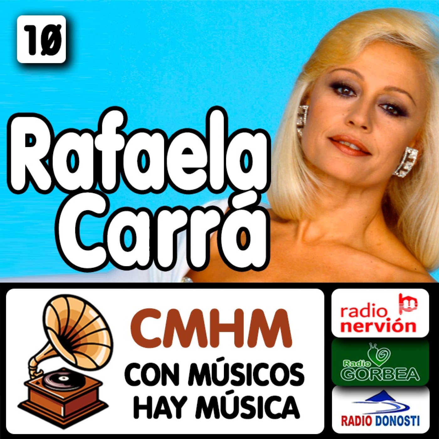 Ep010 Rafaela Carrá - Con músicos hay música - Radio Nervión, Radio Gorbea y Radio Donosti - CMHM