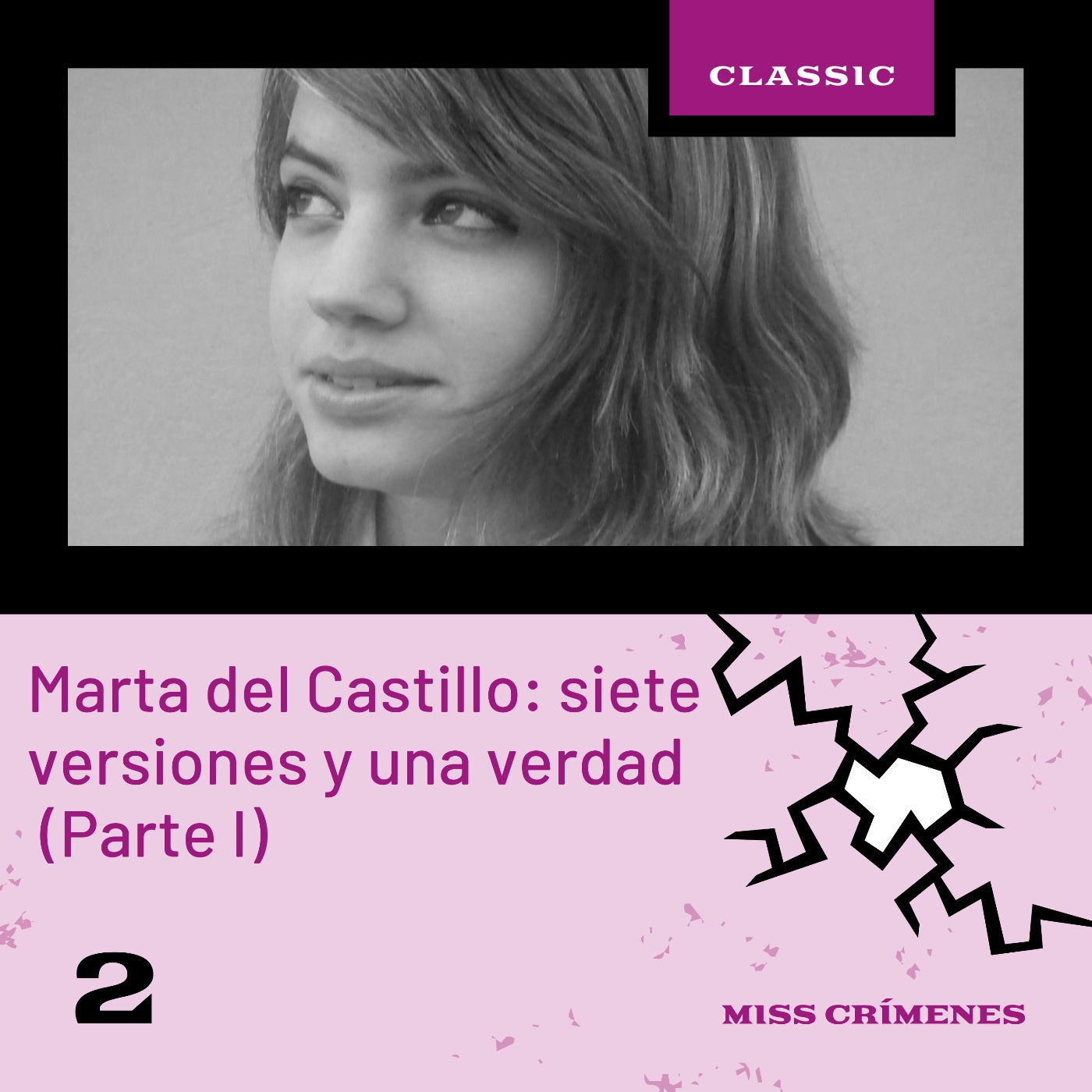 3x02. Caso Marta del Castillo: siete versiones y una verdad (parte I)