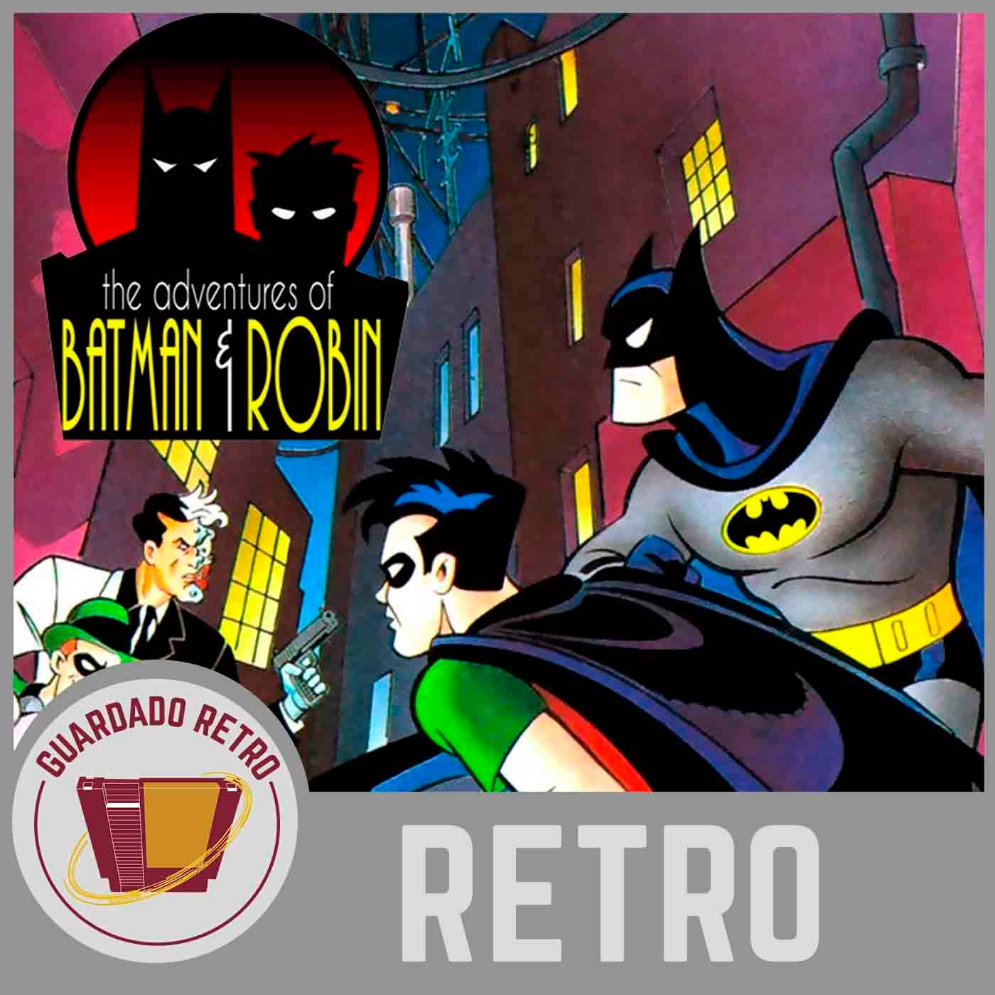Guardado Retro (26) - The Adventures of Batman & Robin - Guardado Rápido -  Podcast en iVoox