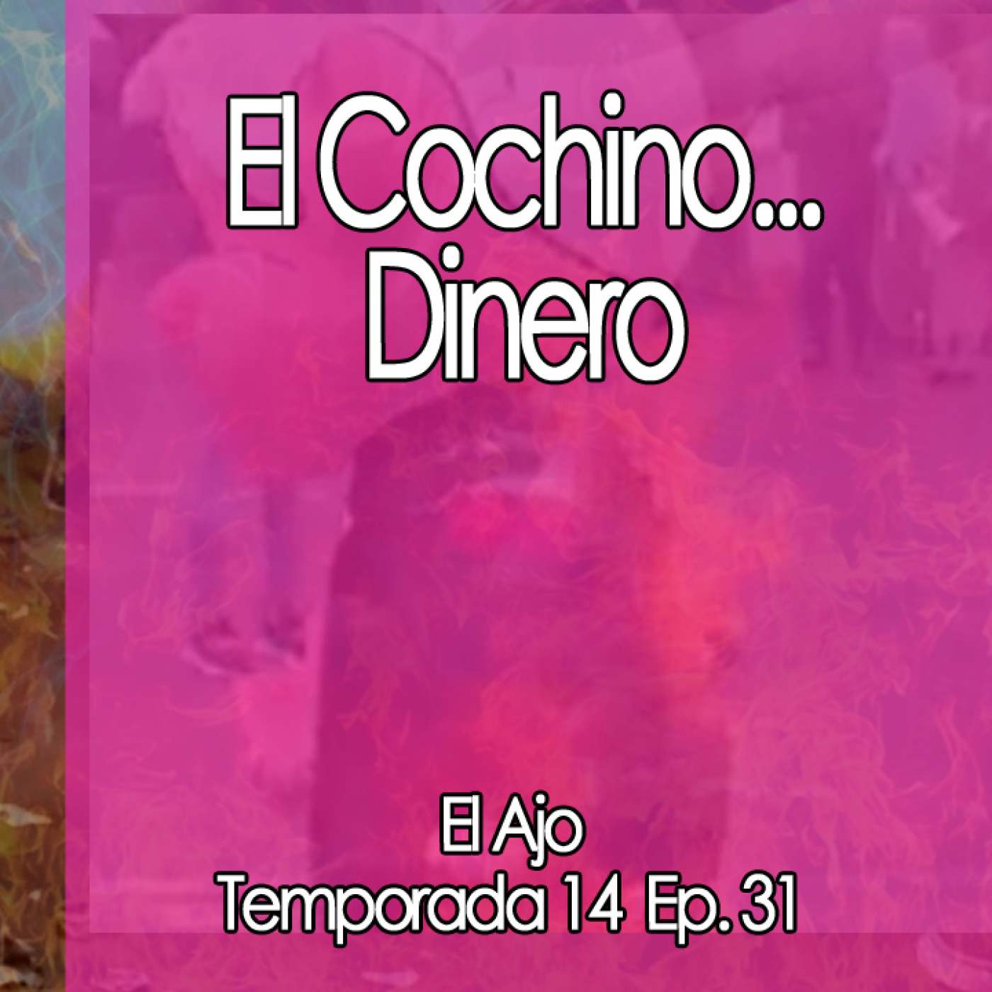 ElAjo  El Cochino... Dinero episode artwork