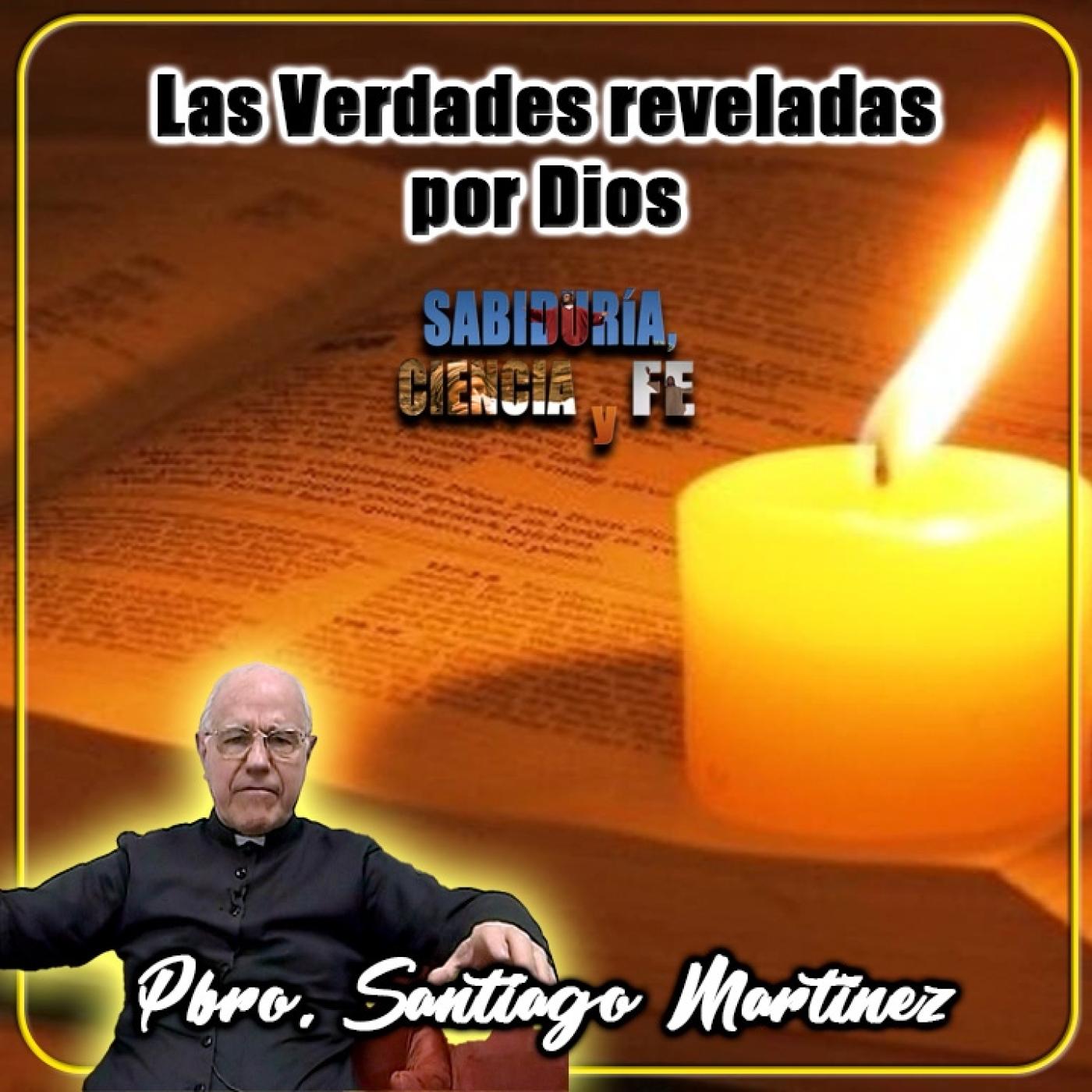 Sabiduría, Ciencia y Fe