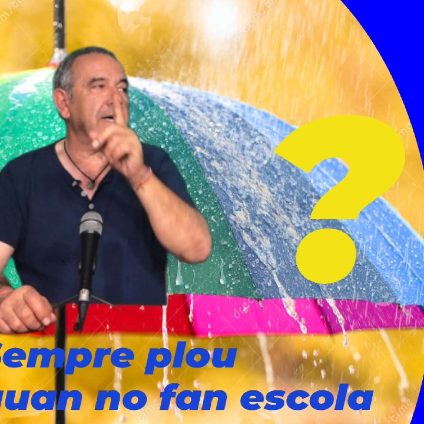 Sempre Plou quan no fan Escola, episodi #72 episode artwork