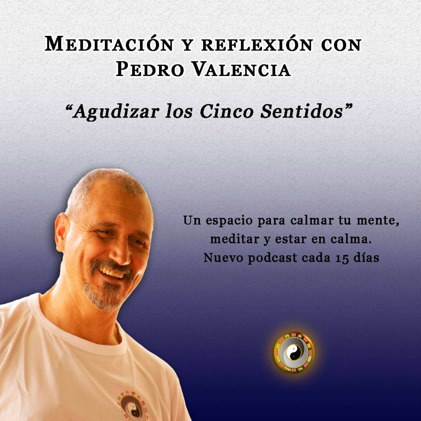 Meditación y Reflexión con Pedro Valencia