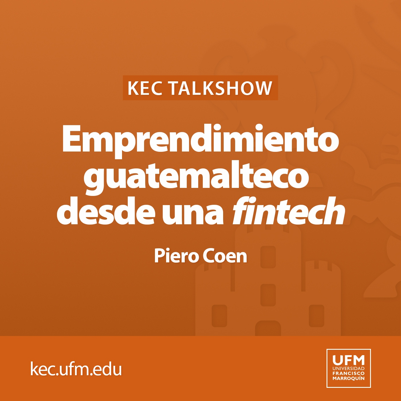 KEC Talkshow: Emprendimiento guatemalteco desde una fintech | Piero Coen