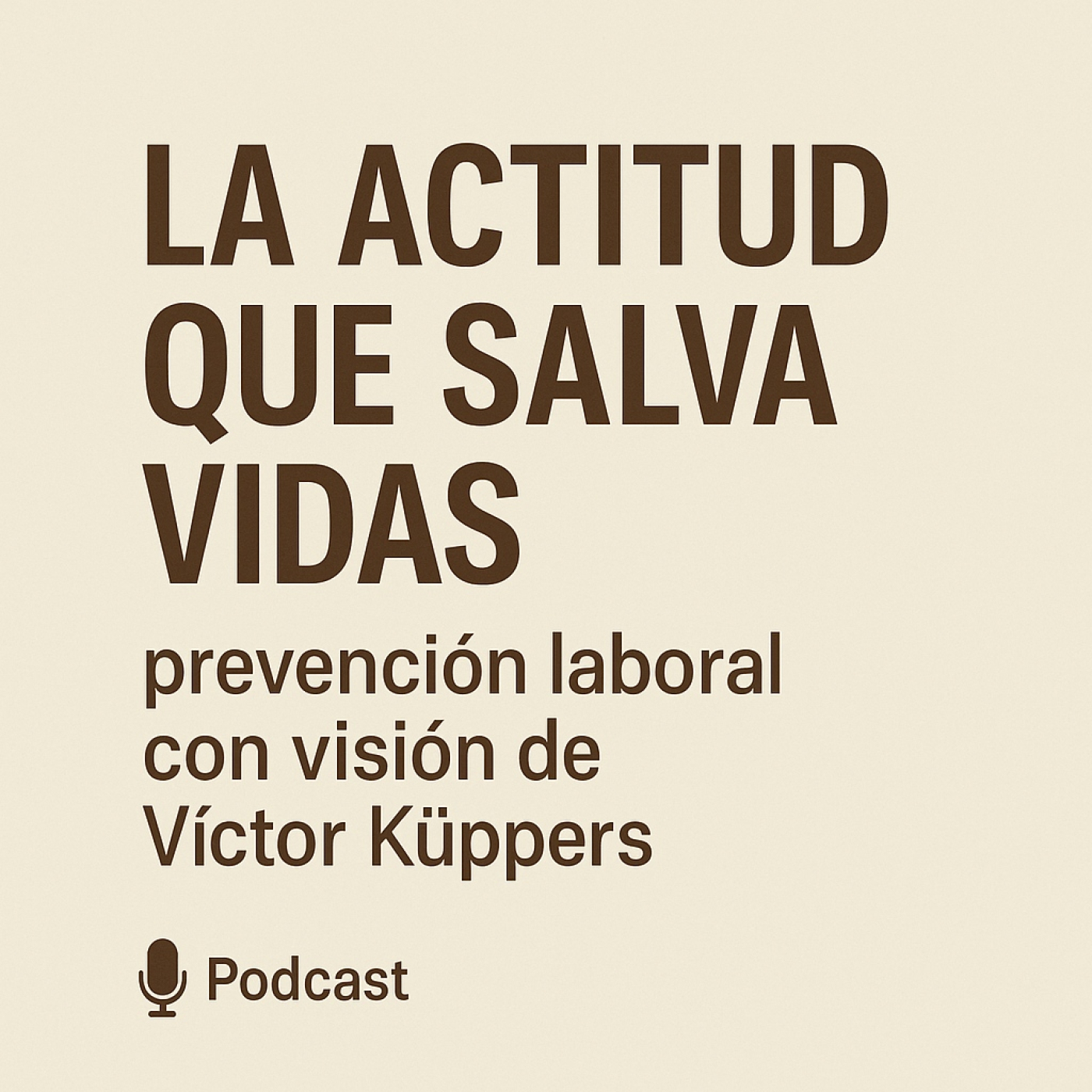 La actitud que salva vidas: prevención laboral con visión de Víctor Küppers