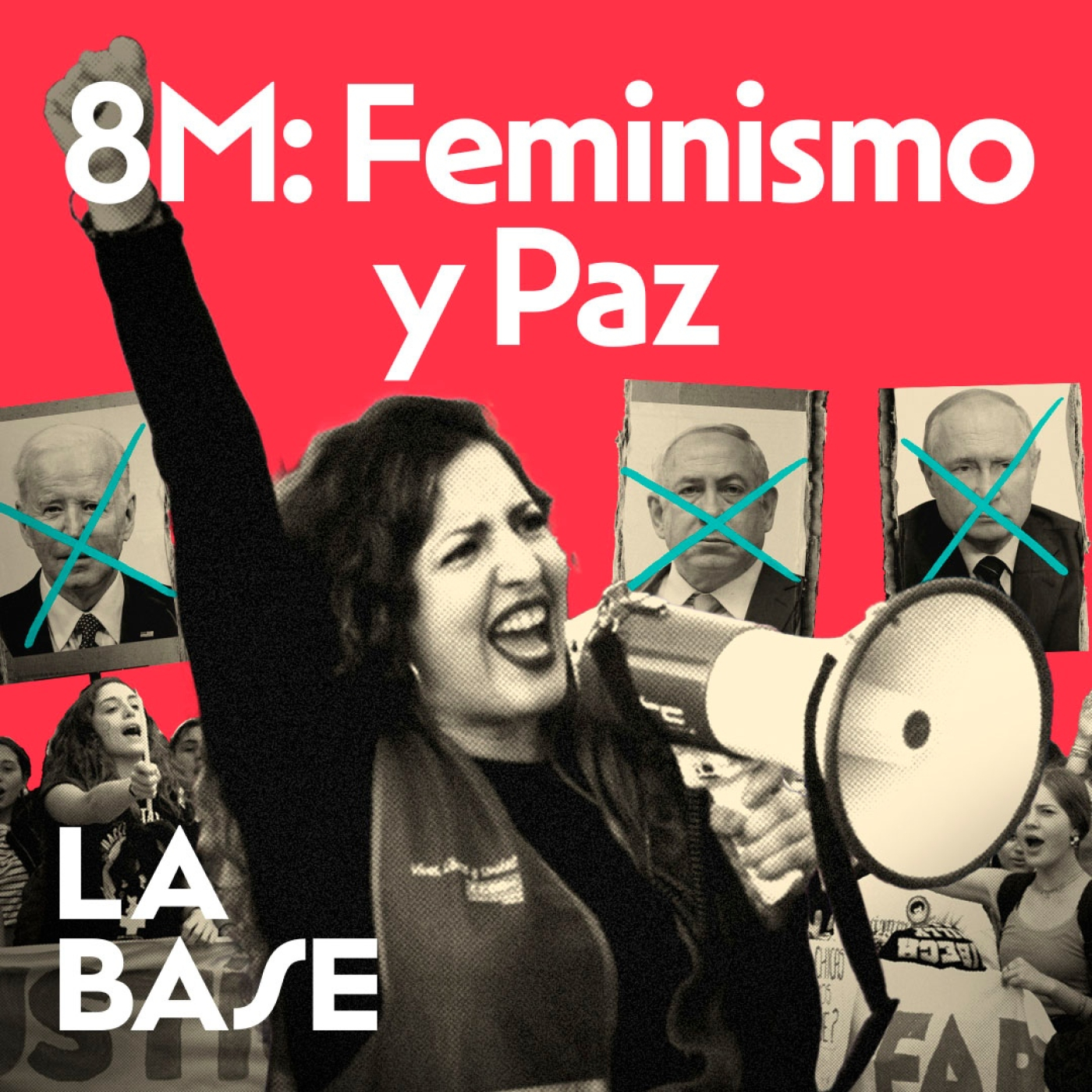 La Base 4x100 | El 8M en tiempos de genocidio y reacción