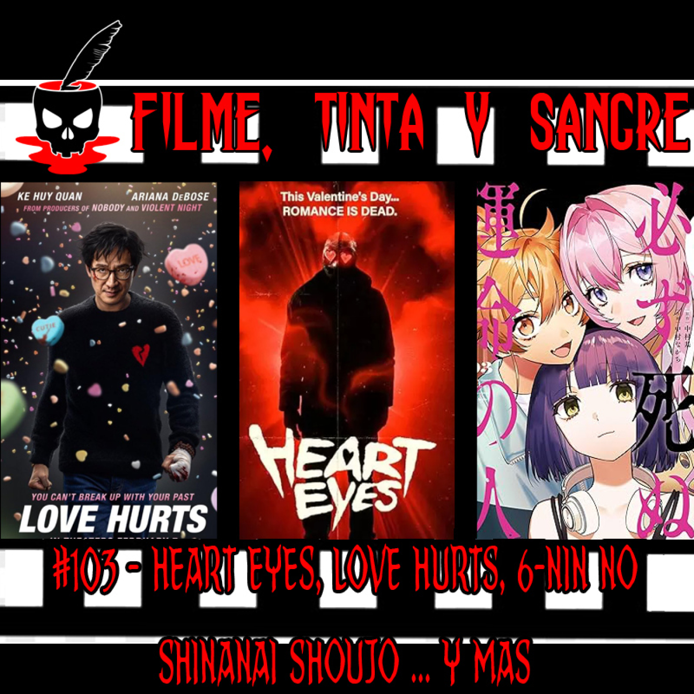 FTS #103 - Heart Eyes, Love Hurts, 6-nin no Shinanai Shoujo ... y mas