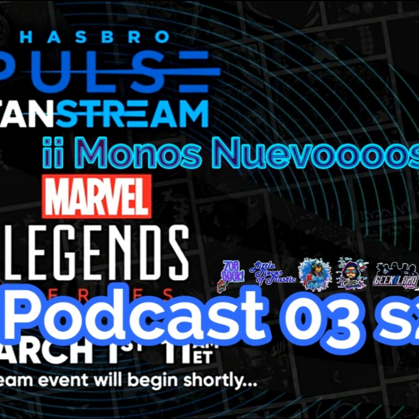 El Podcast de Marvel Legends México Oficial