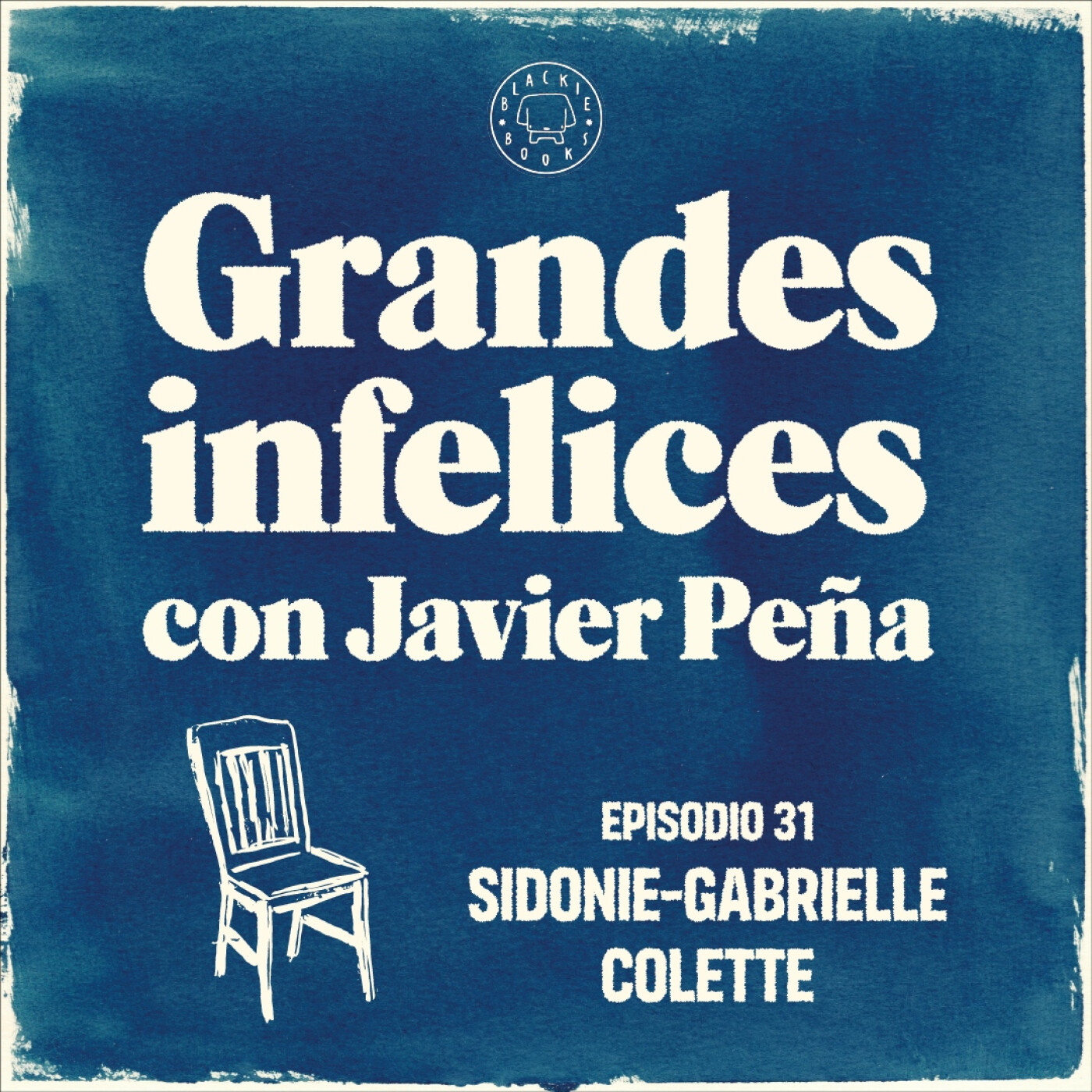 Play #31 COLETTE | Grandes Infelices. Luces y sombras de grandes novelistas