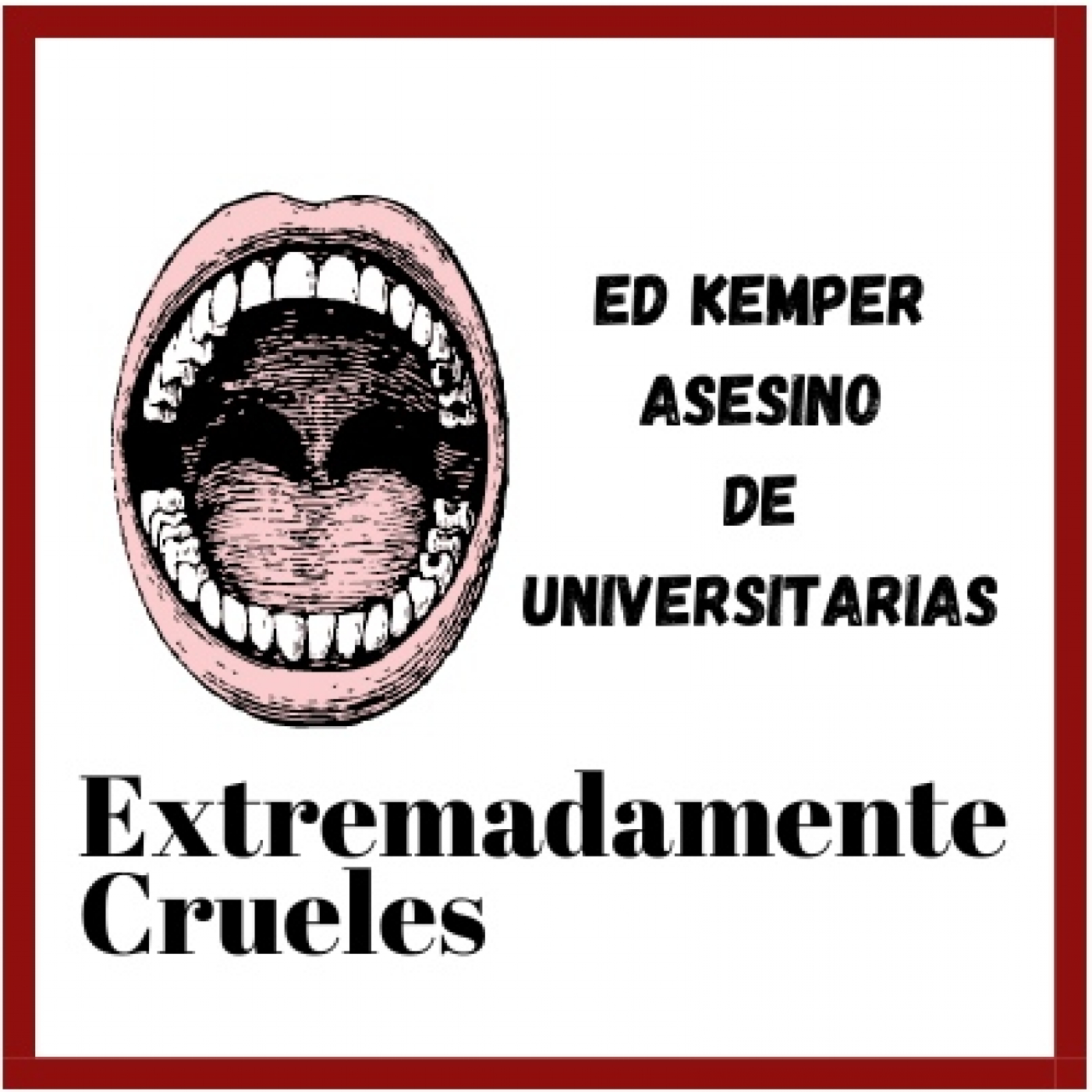 Extremadamente Crueles