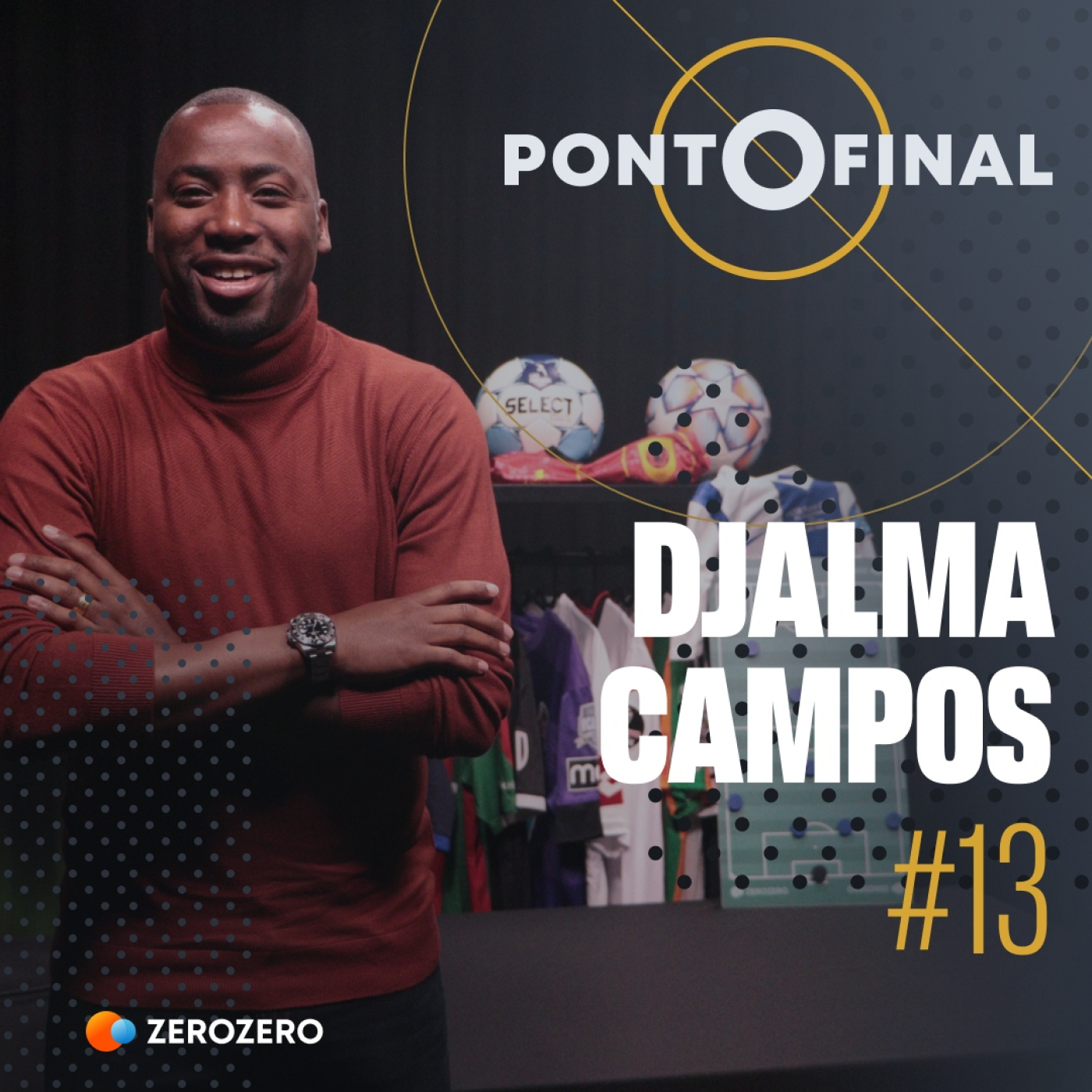 Ep. 13 | Djalma: «No FC Porto, até não dar mesmo, dá»