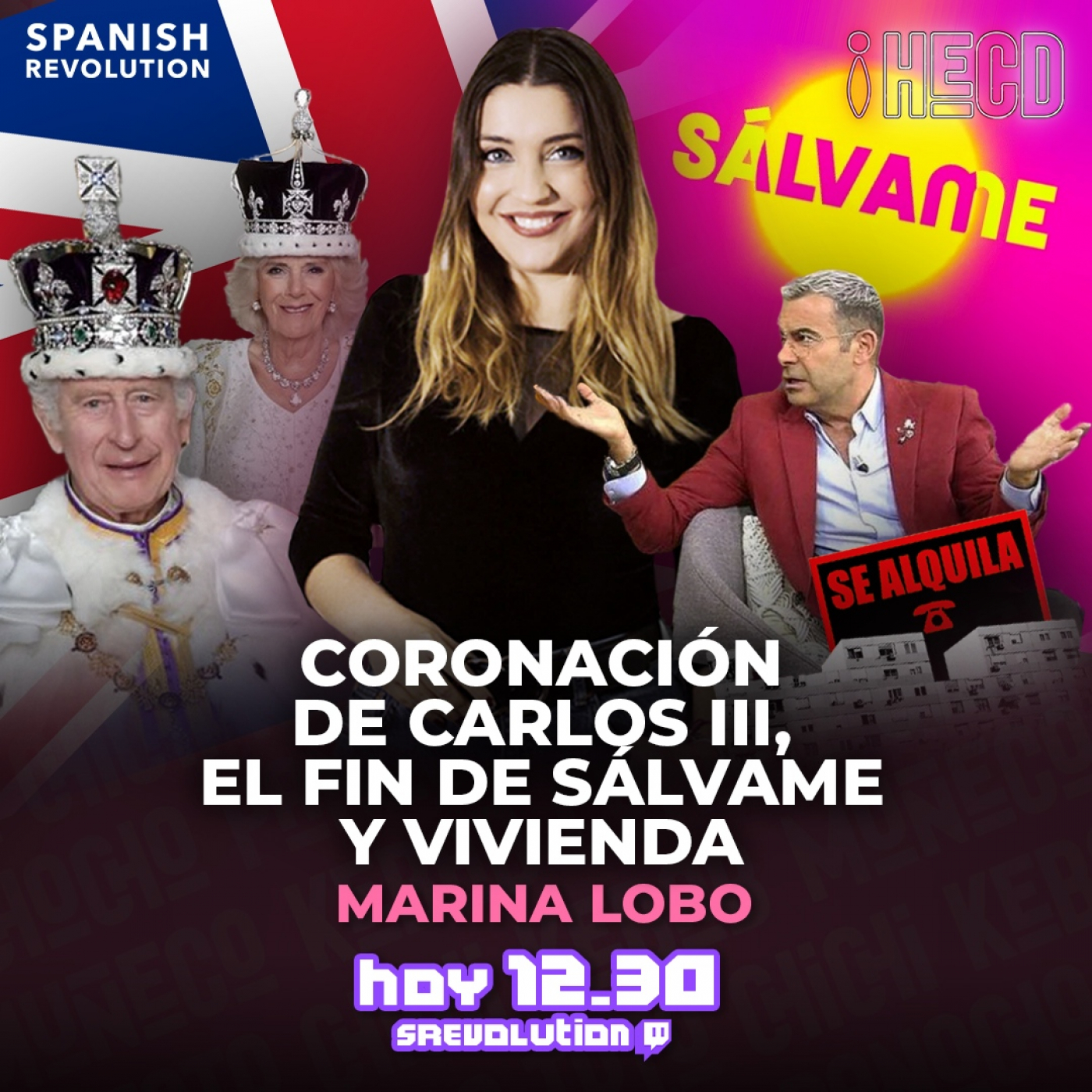 HECD! 256 -Coronación CarlosIII+Novedad vivienda+el fin de Sálvame,triunfo de Ana Rosa +encuestas electorales+Eurovisión