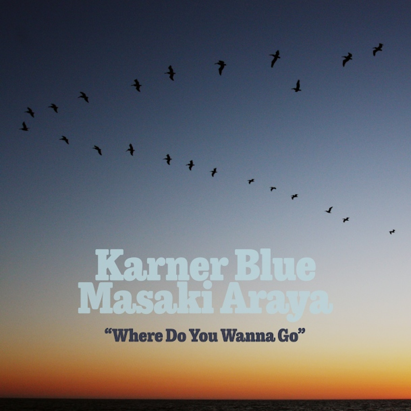 KARNER BLUE - Where Do You Wanna Go (feat. Masaki Araya) episode artwork