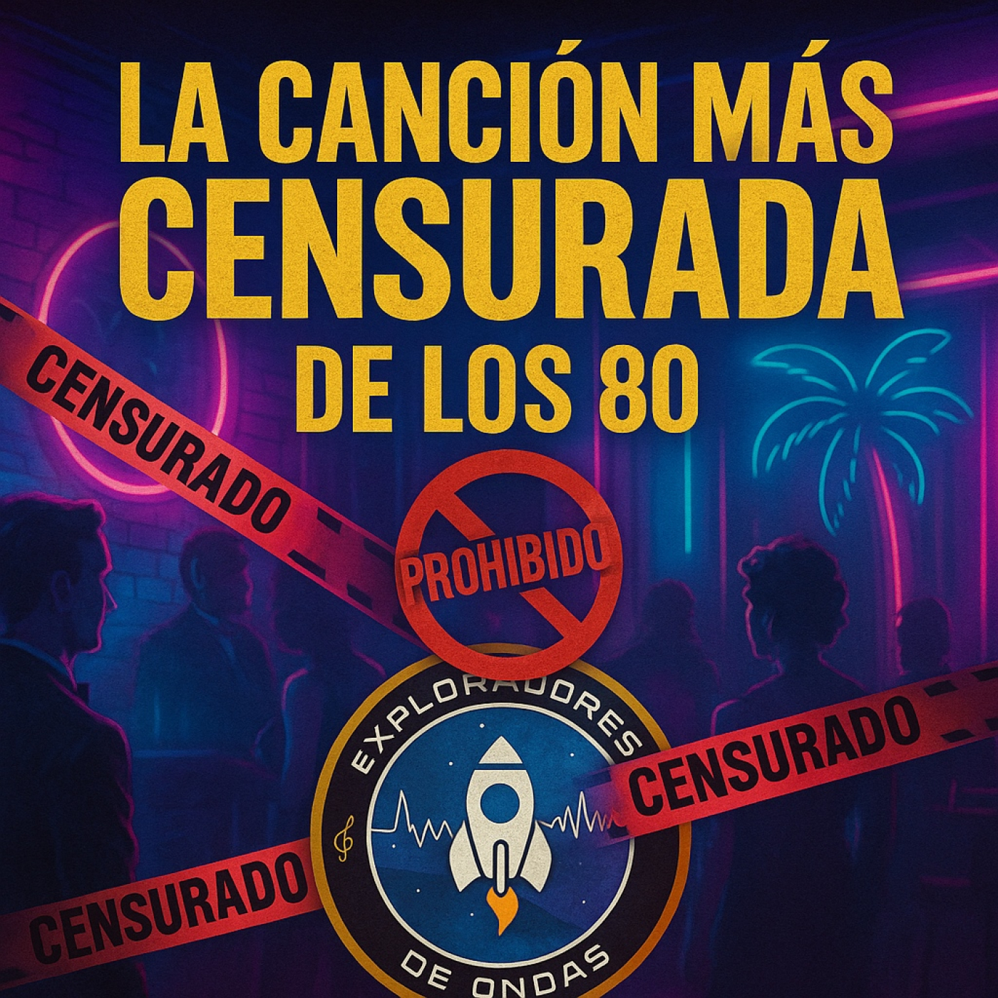 Exploradores de Ondas Express- La cancion mas censurada de los 80.