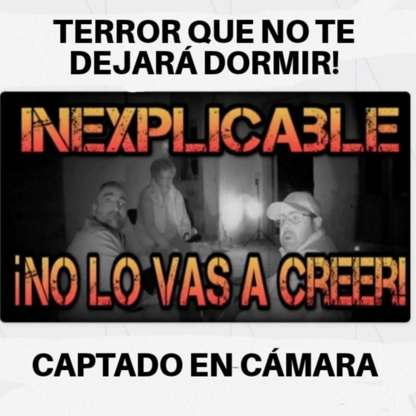TERROR QUE NO TE DEJARÁ DORMIR CAPTADO EN CÁMARA episode artwork