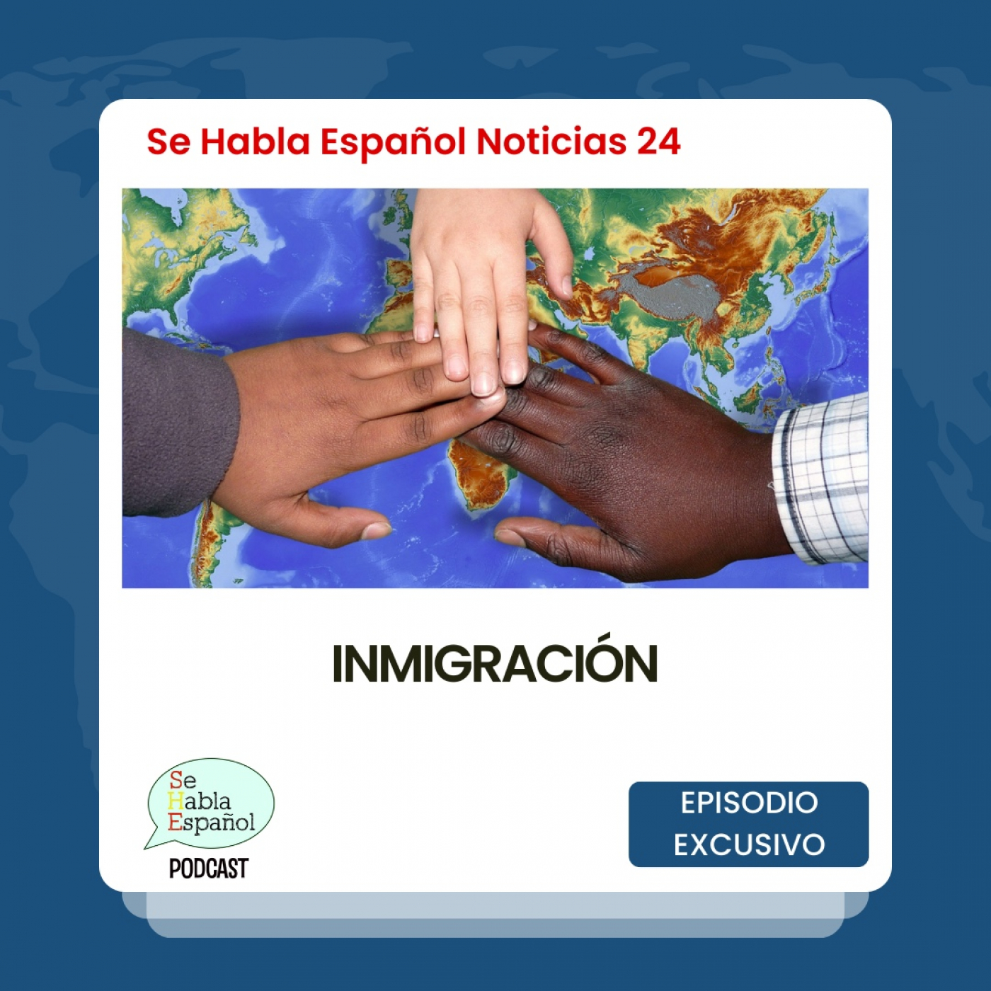 Se Habla Español Noticias 24: Inmigración - Episodio exclusivo para mecenas - podcast episode cover