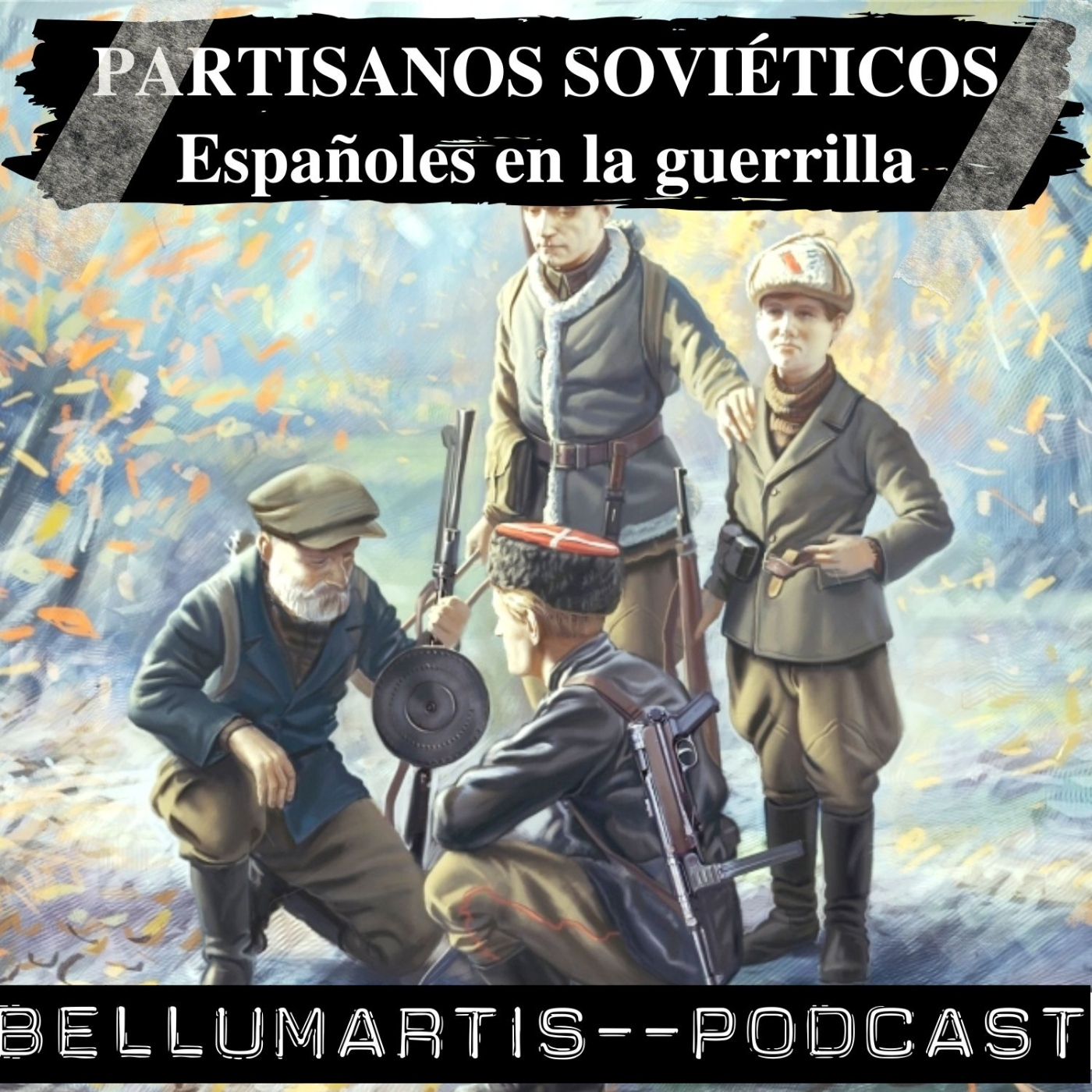 PARTISANOS SOVIÉTICOS EN LA SEGUNDA GUERRA MUNDIAL: Españoles en la guerrilla *José Ramón Soler* - Acceso anticipado