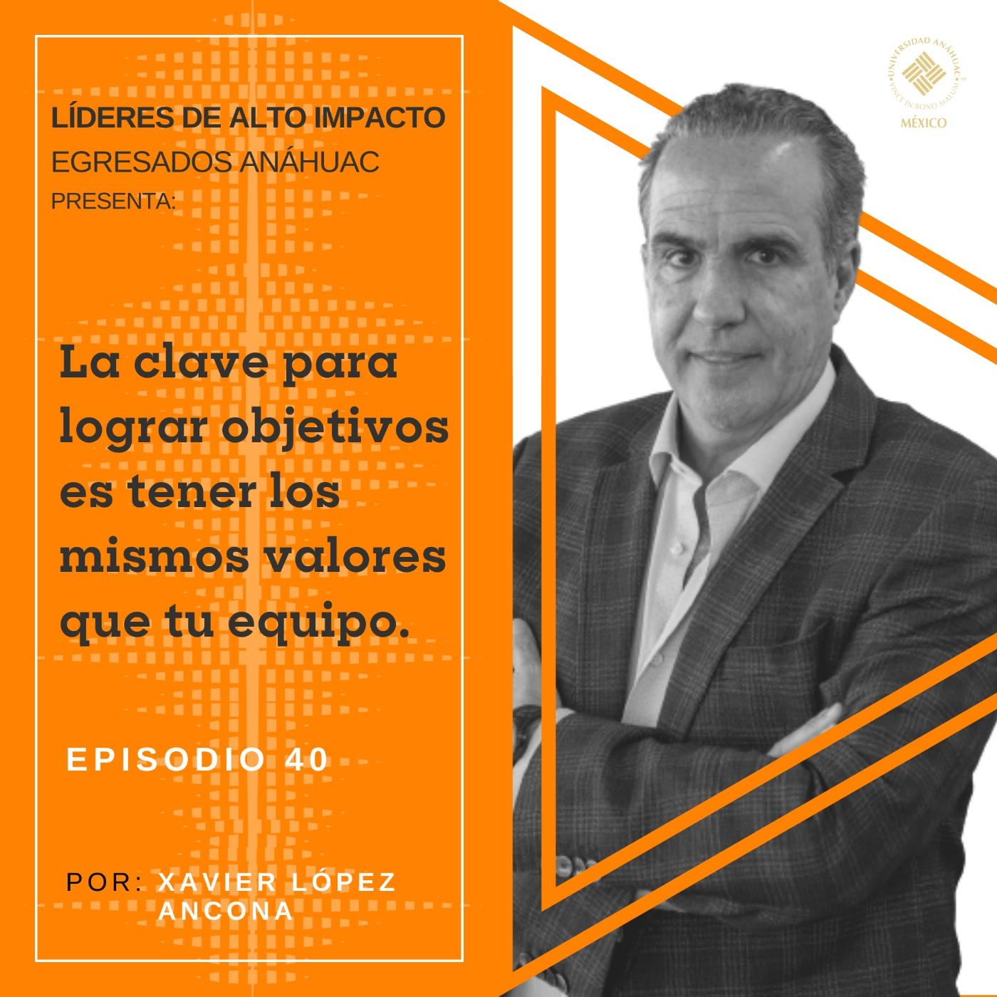 Egresados Anáhuac: Líderes de Alto Impacto