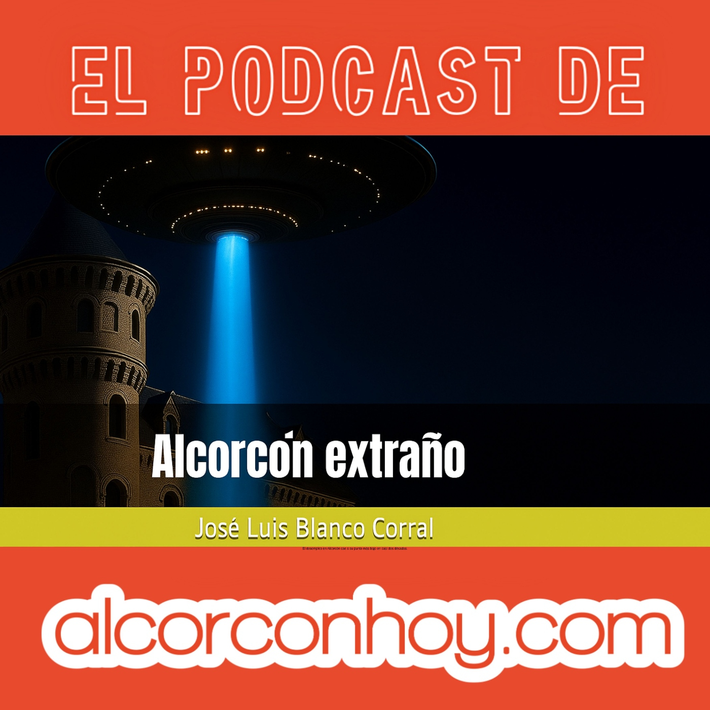 José Luis Blanco Corral presenta su libro “Alcorcón extraño” en el podcast de alcorconhoy episode artwork
