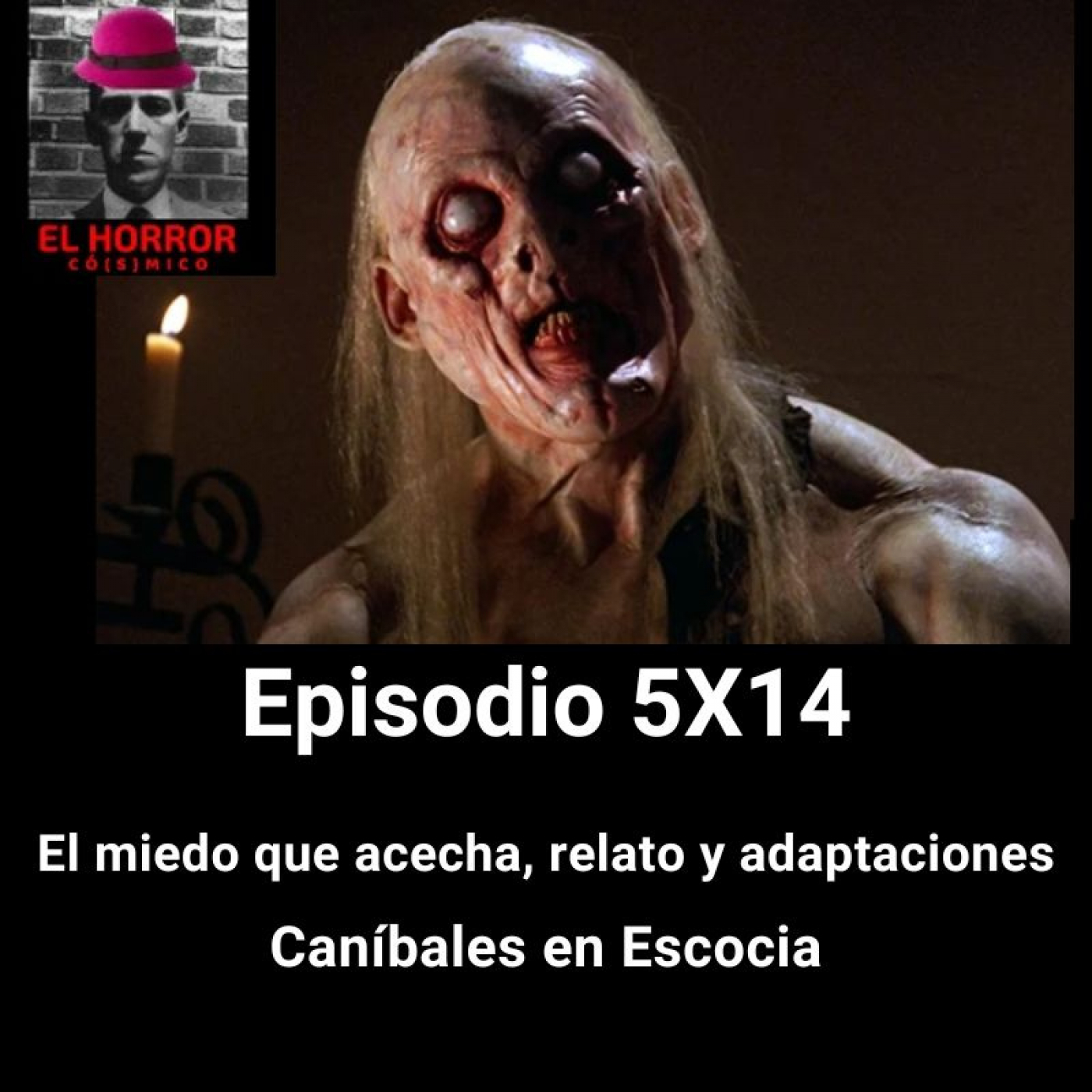 EHC 5X14. El miedo que acecha, de H. P. Lovecraft. Relato y adaptaciones al cine. Caníbales en Escocia episode artwork