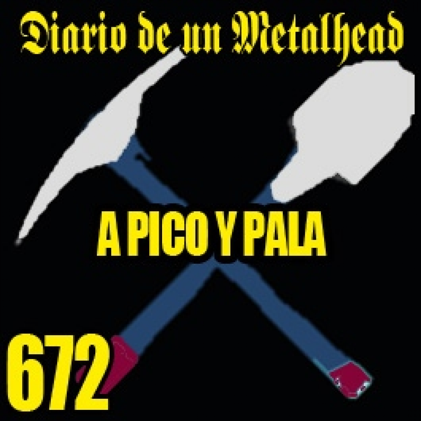 Diario de un Metalhead 672 A pico y pala episode artwork