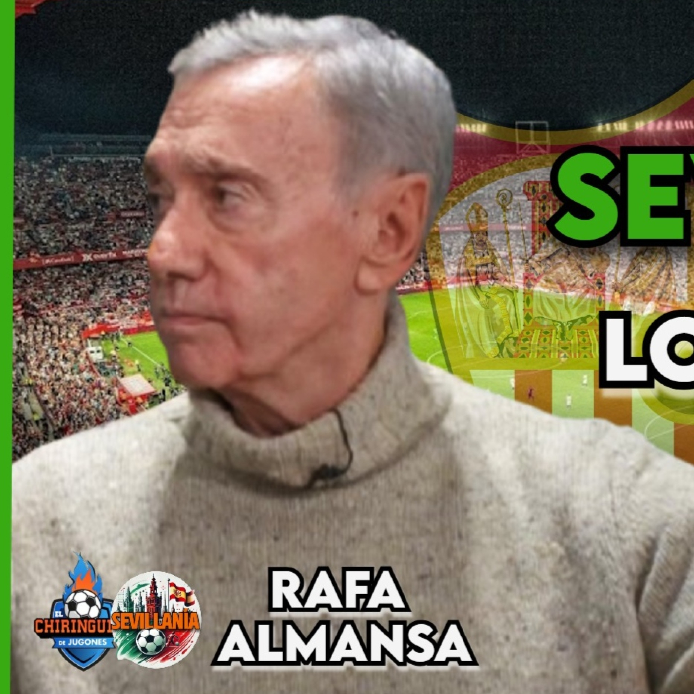   SEVILLANÍA | El podcast de Rafa Almansa | Ep. 17 Completo episode artwork