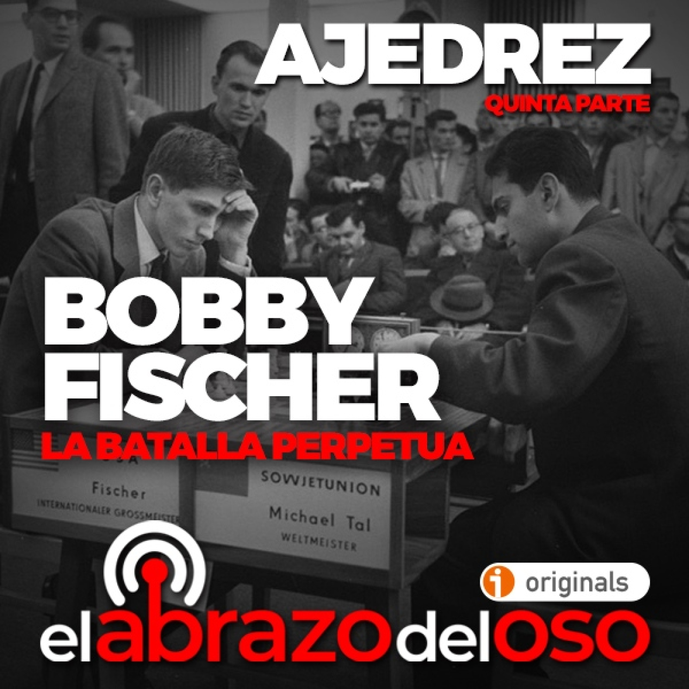 Bobby Fischer: La batalla perpetua - Ajedrez 5ª Parte - El Abrazo del Oso