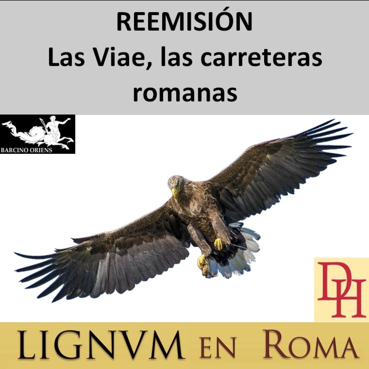 (LeR) REEMISIÓN la Viae, las carreteras romanas. episode artwork
