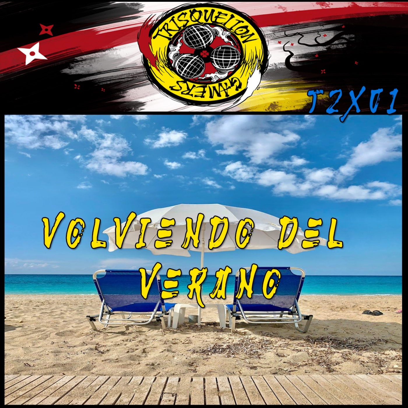 T2X01 Volviendo de Vacaciones episode artwork
