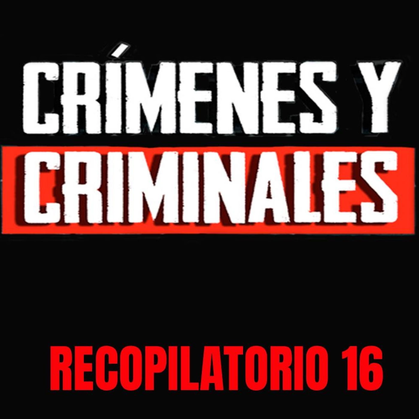 Crímenes y criminales Recopilatorio 16 episode artwork