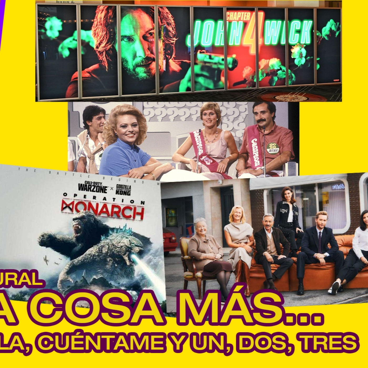 Sólo una Cosa Más - 25 de abril de 2022 - #JohnWick, #Godzilla, #Cuéntame y #UnDosTres episode artwork