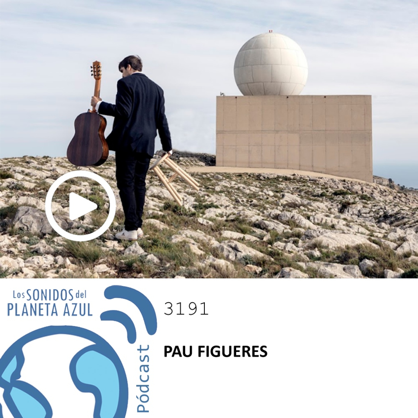 Los Sonidos del Planeta Azul 3191 - PAU FIGUERES, CARLOS CORONADO, ÁNGELES TOLEDANO (20 06 2024) episode artwork